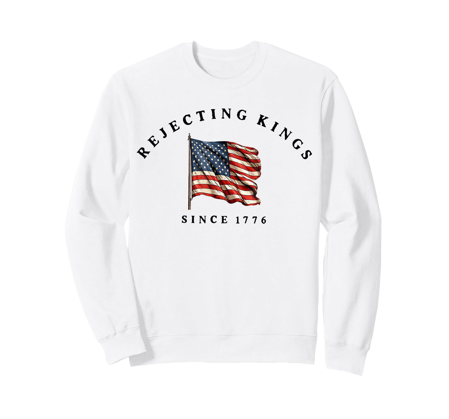 Rejecting Kings Since 1776 Patriotic USA Flag 4th of July T-Shirt