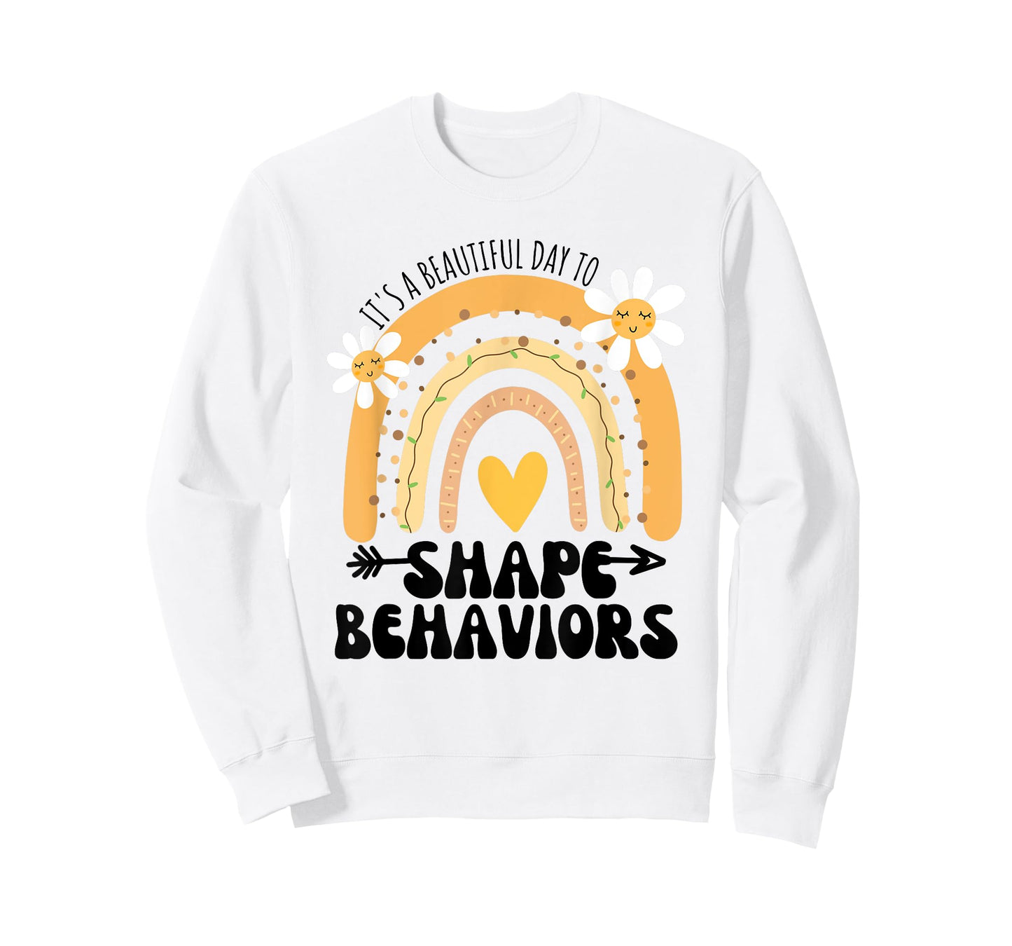 Cute Rainbow It's A Beautiful Day To Shape Behaviors T-Shirt