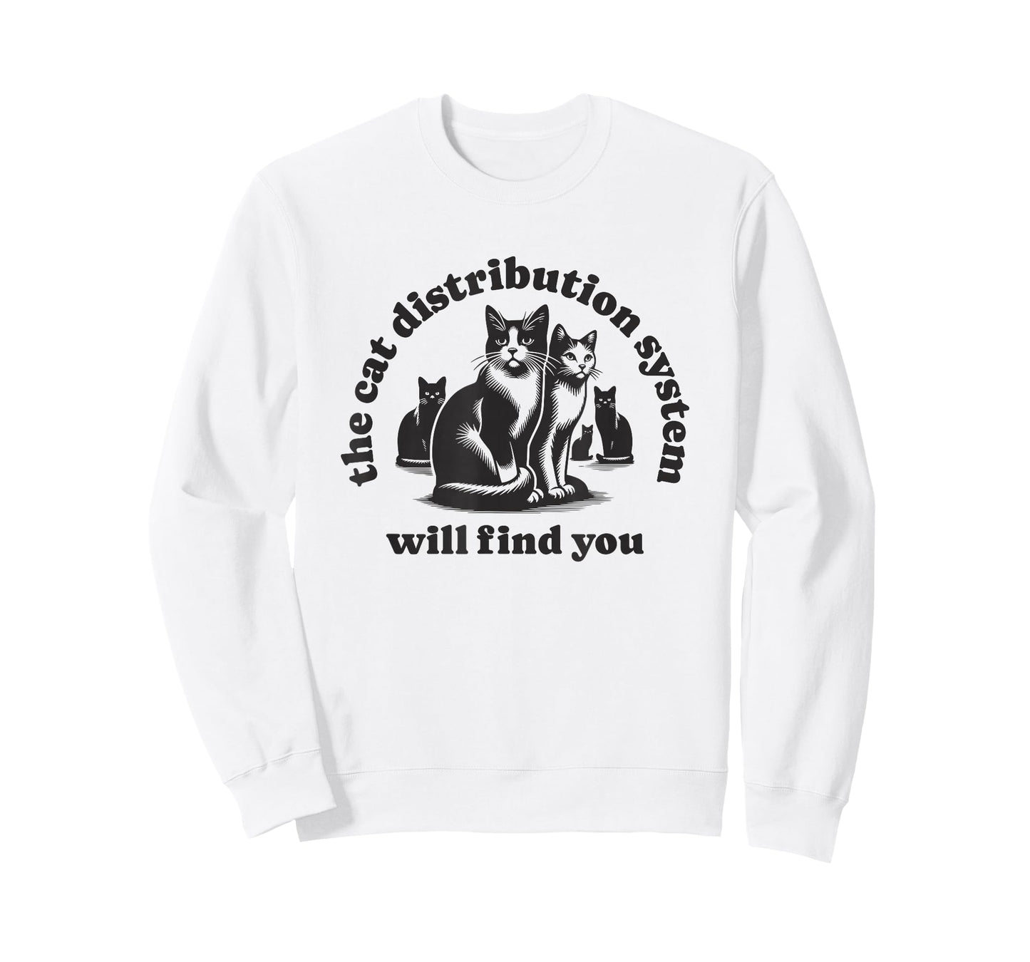Funny Cat Design Distribution System Will Find You Meme T-Shirt
