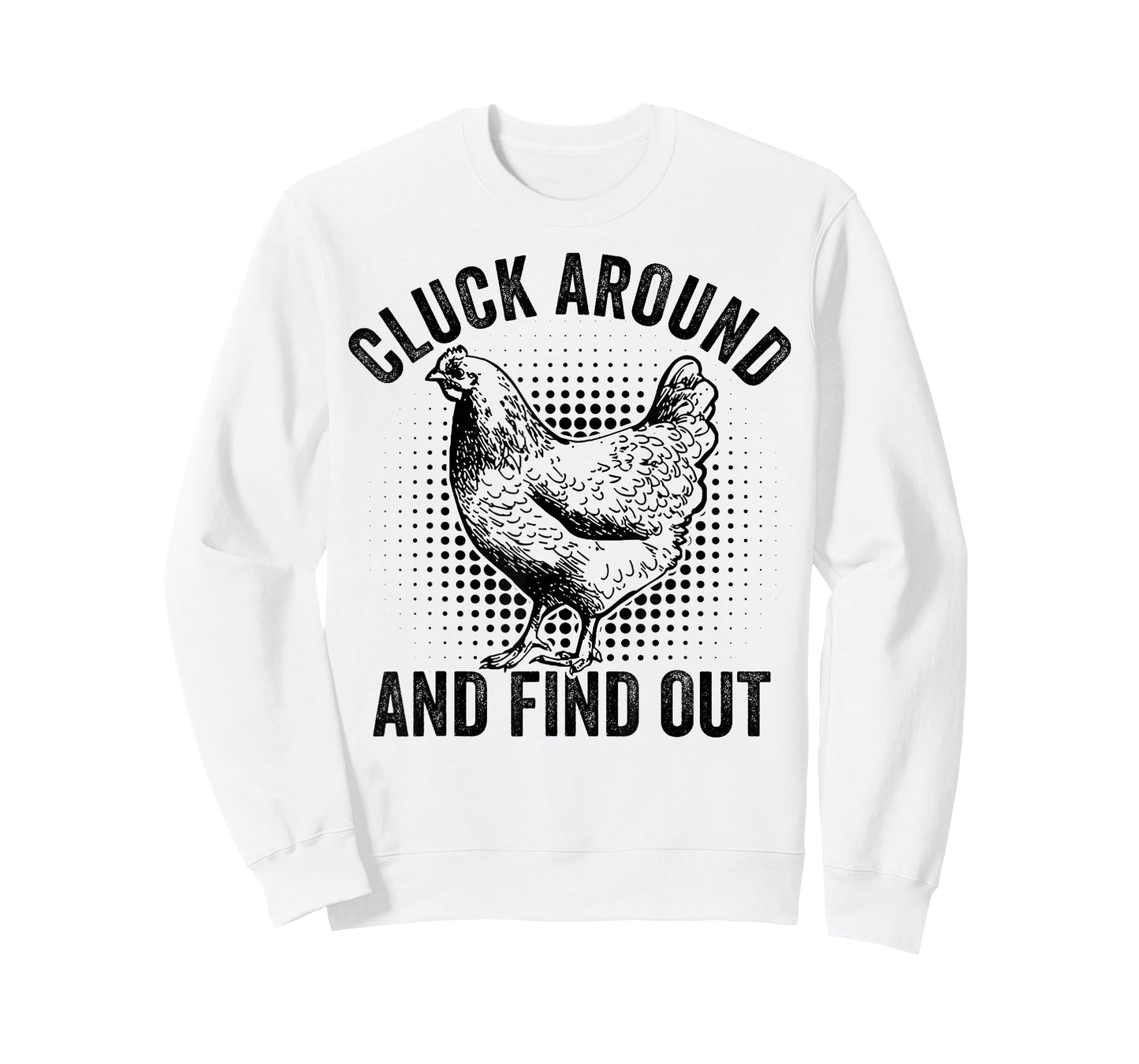 Cluck Around And Find Out Funny Chicken T-Shirt