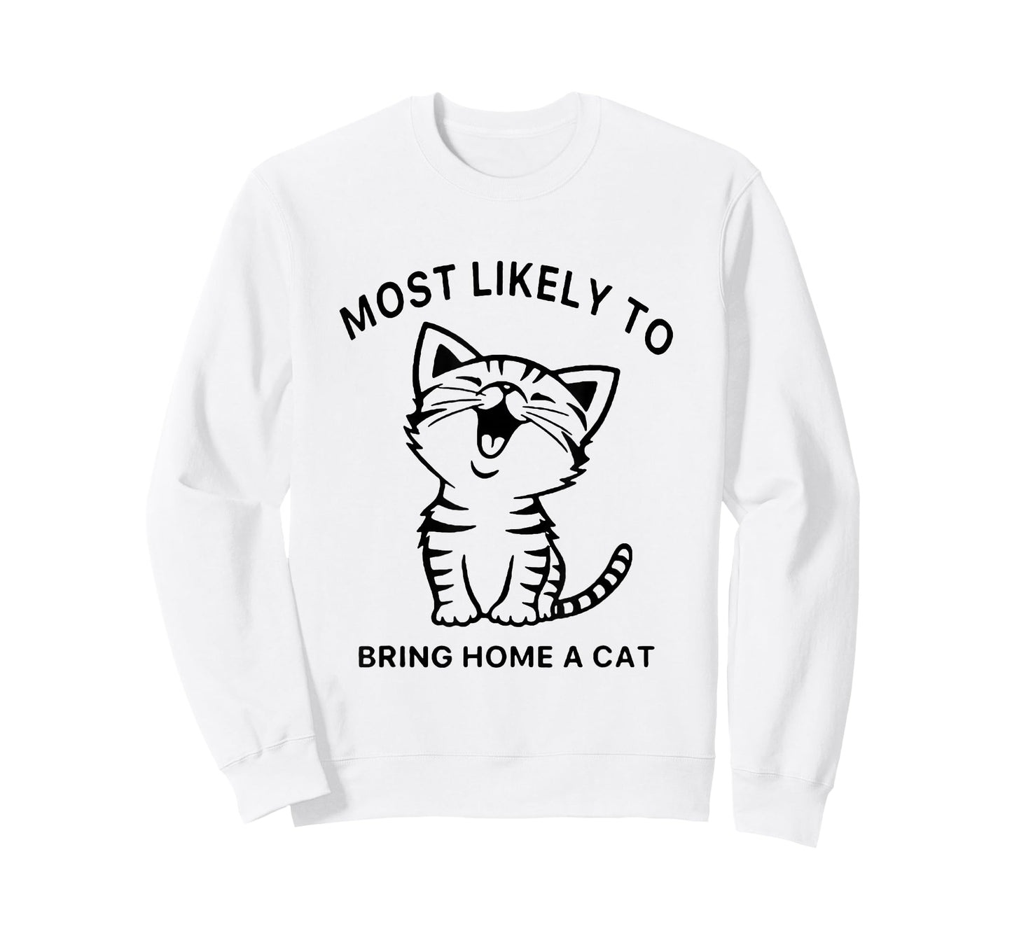 Most Likely To Bring Home A Cat. Funny Cat Lovers T-Shirt