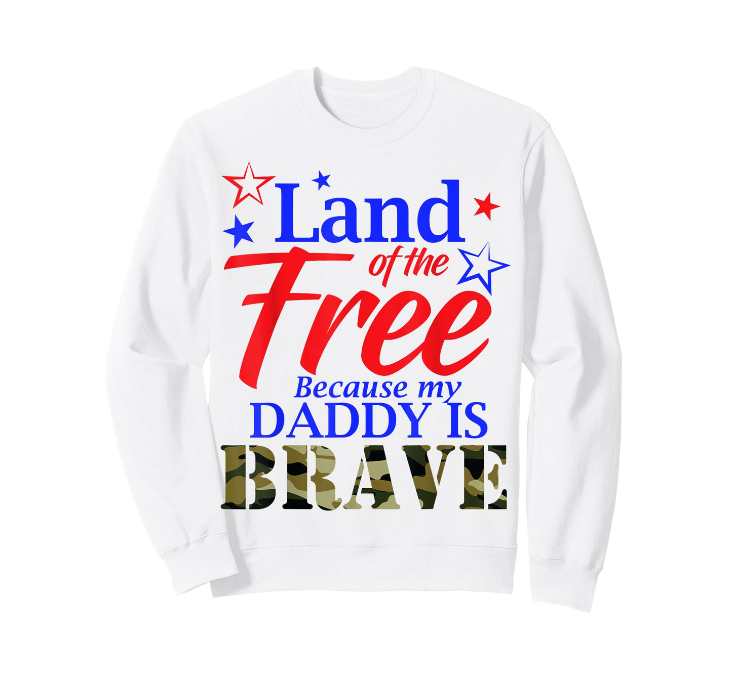 Land Of The Free Because My Daddy Is Brave Veteran T Shirt T-Shirt