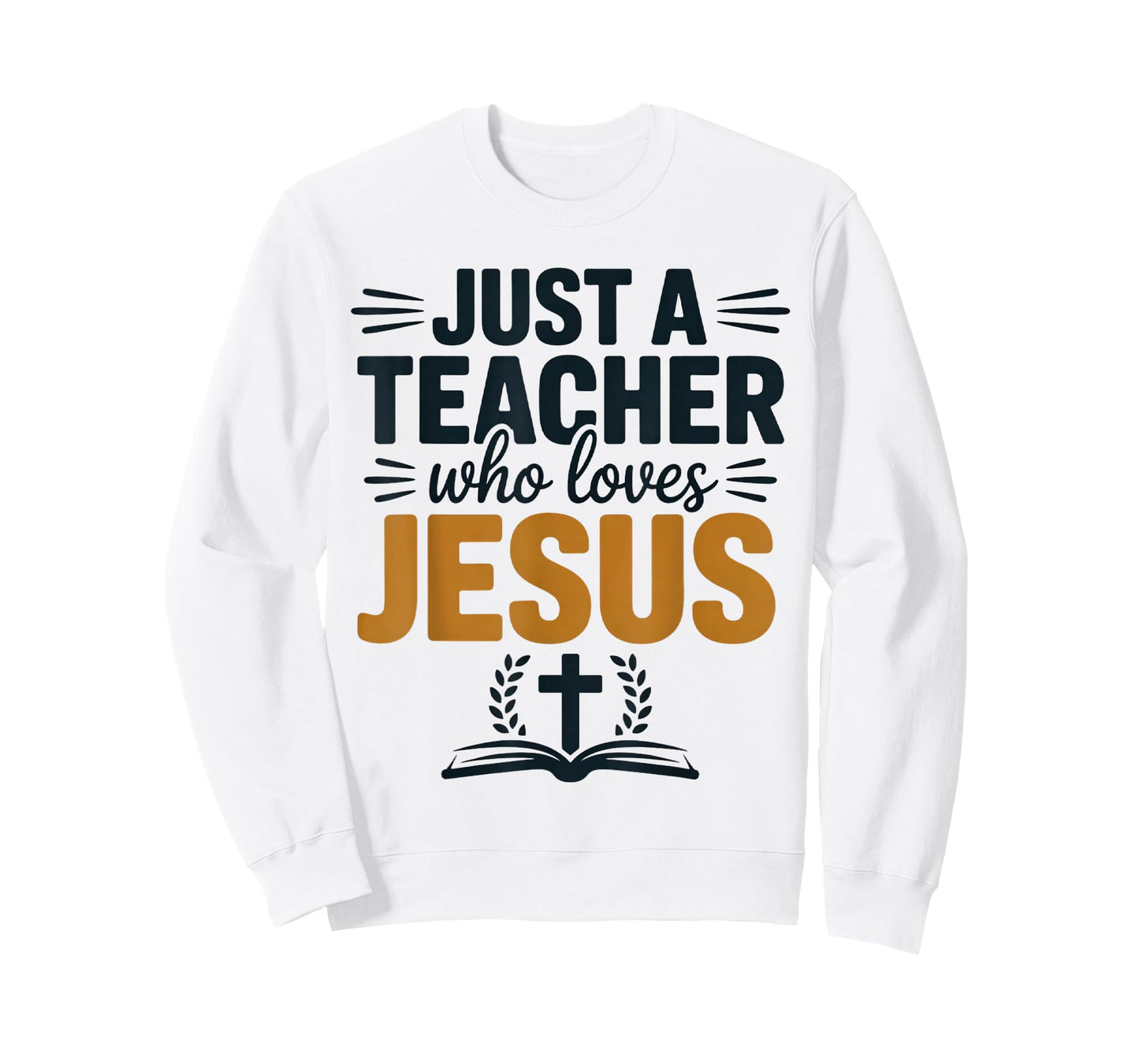 Just a Teacher Who Loves Jesus T-Shirt