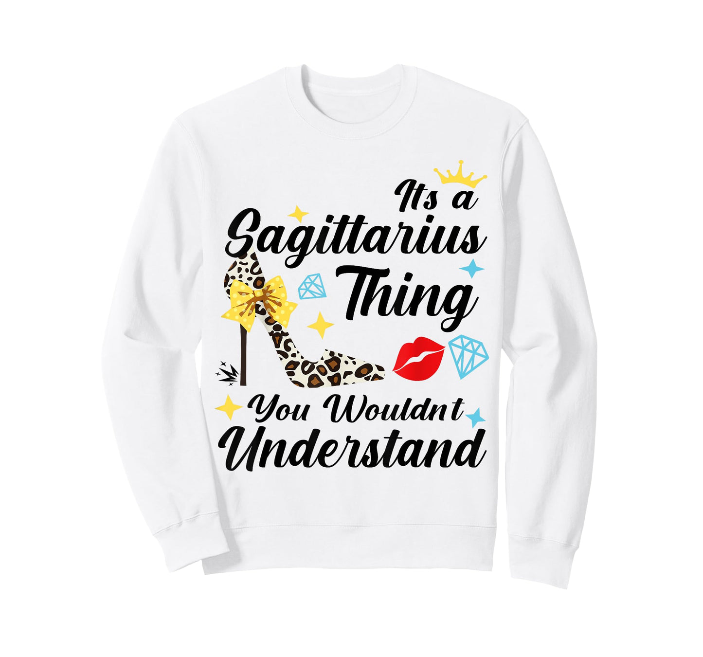 Its A Sagittarius Thing Birthday High Heels Astrology Zodiac T-Shirt