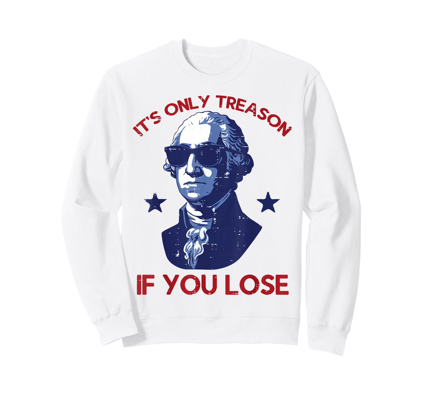 4th of July George Washington Treason Funny Women Men Kid T-Shirt