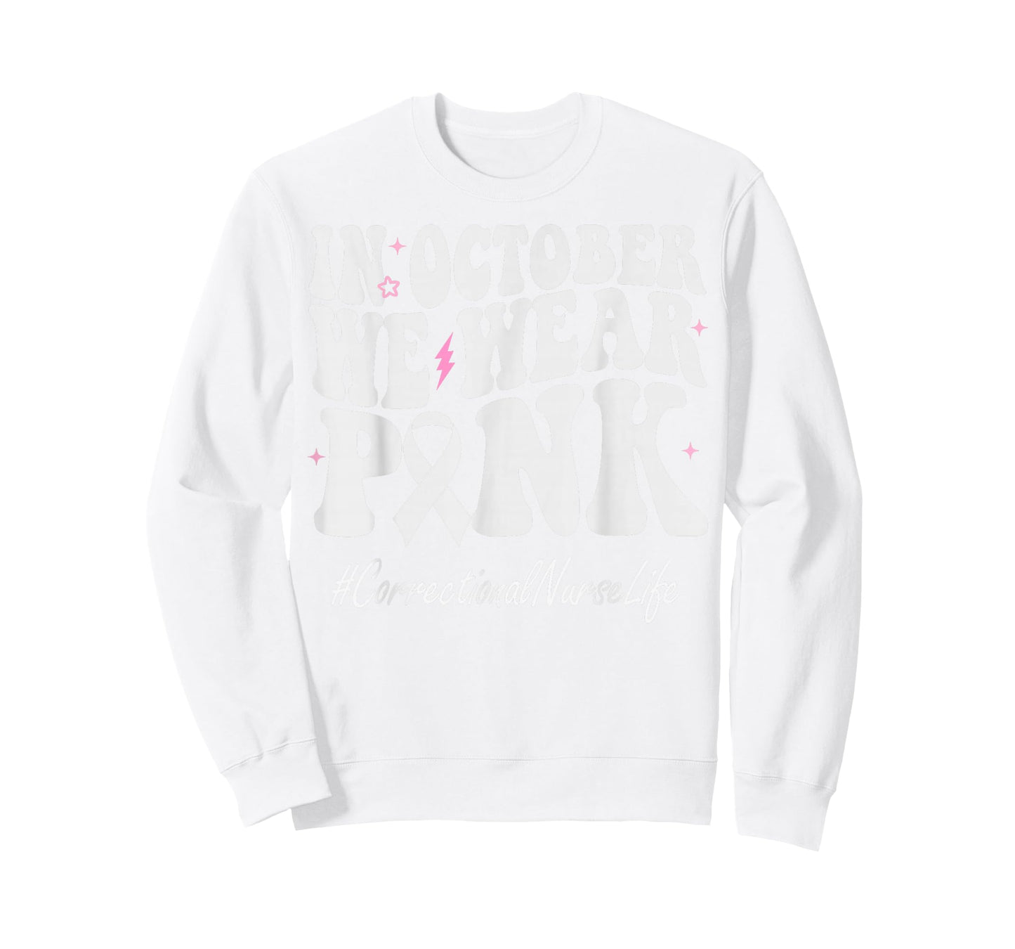 Correctional Nurse We Wear Pink Breast Cancer Awareness T-Shirt