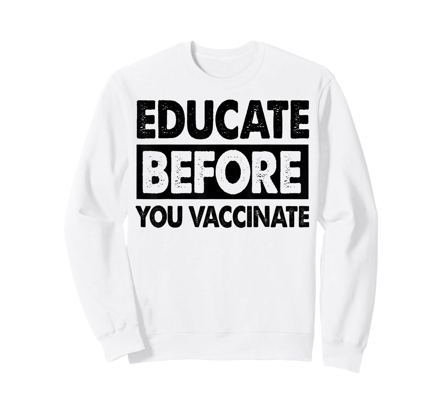 Anti Vaxxer Gift Educate Before You Vaccinate Anti-Vax T-Shirt