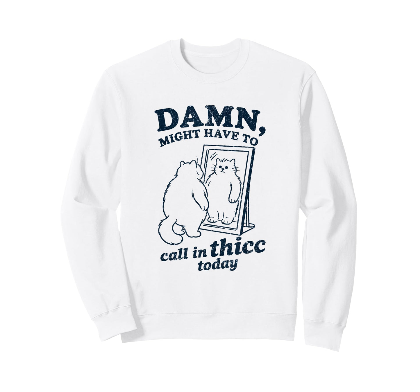 Call In Thicc Today - Funny Chonky Thick Cat Meme for Adults T-Shirt