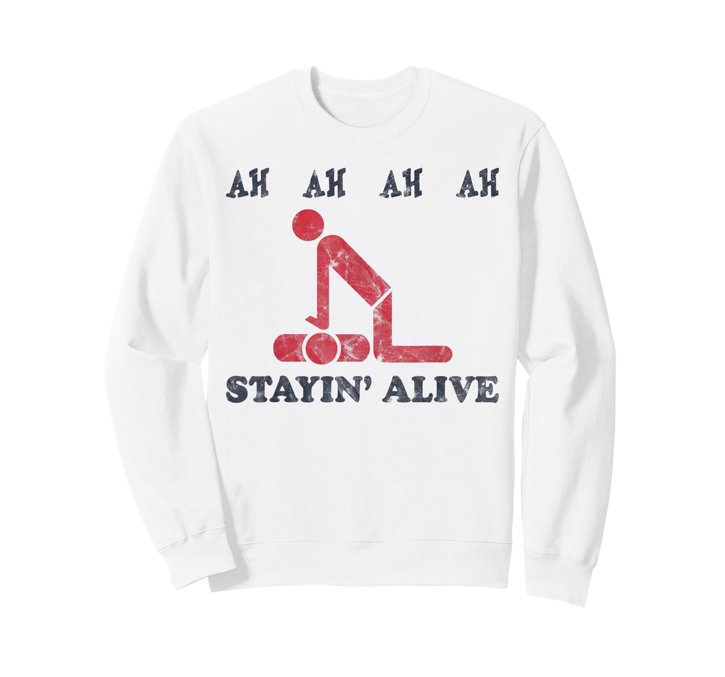 Ah Ah Ah Ah Stayin' Alive Funny T-Shirt