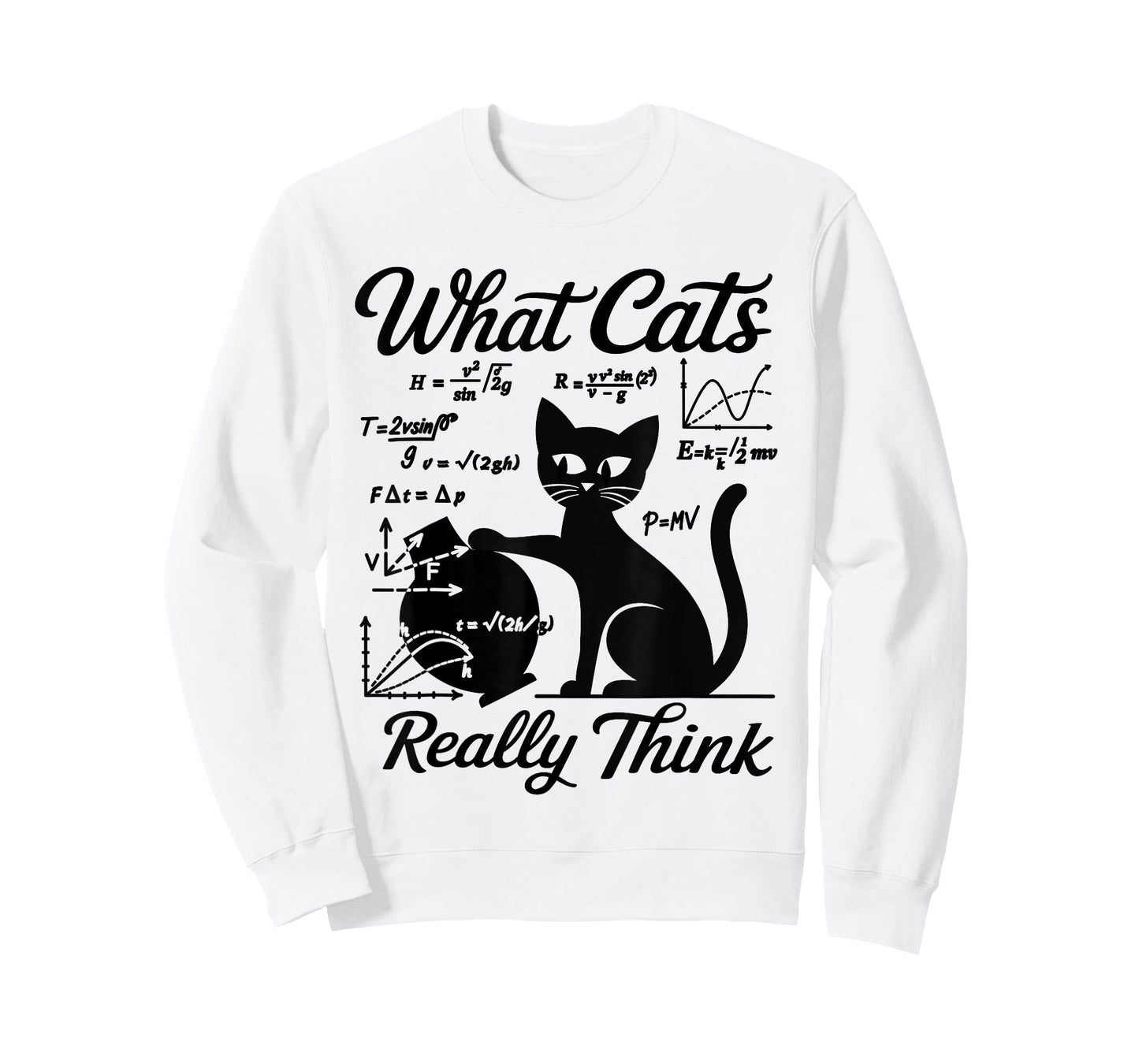 Funny Cat Physics & Math Humor What Cats Really Think T-Shirt