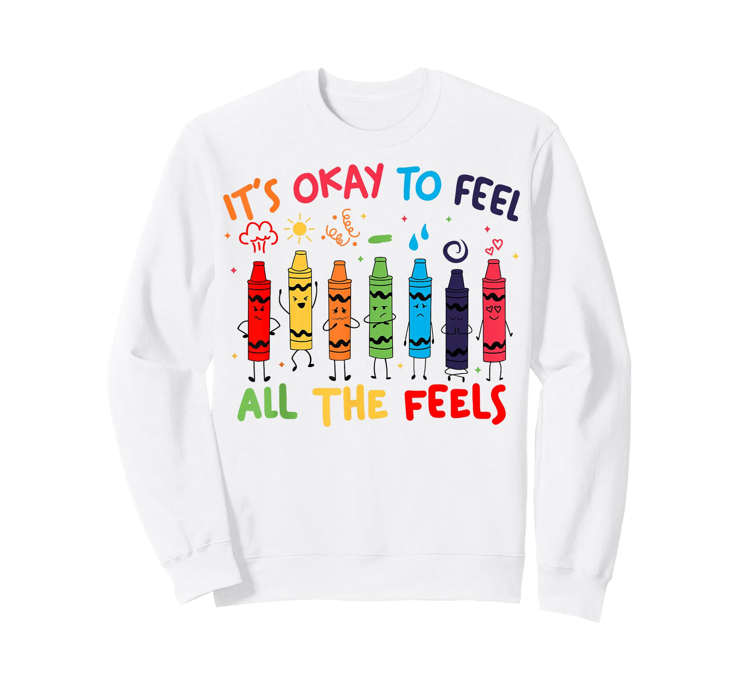 Its Okay to Feel All the Feels Mood Color Crayons Teacher T-Shirt