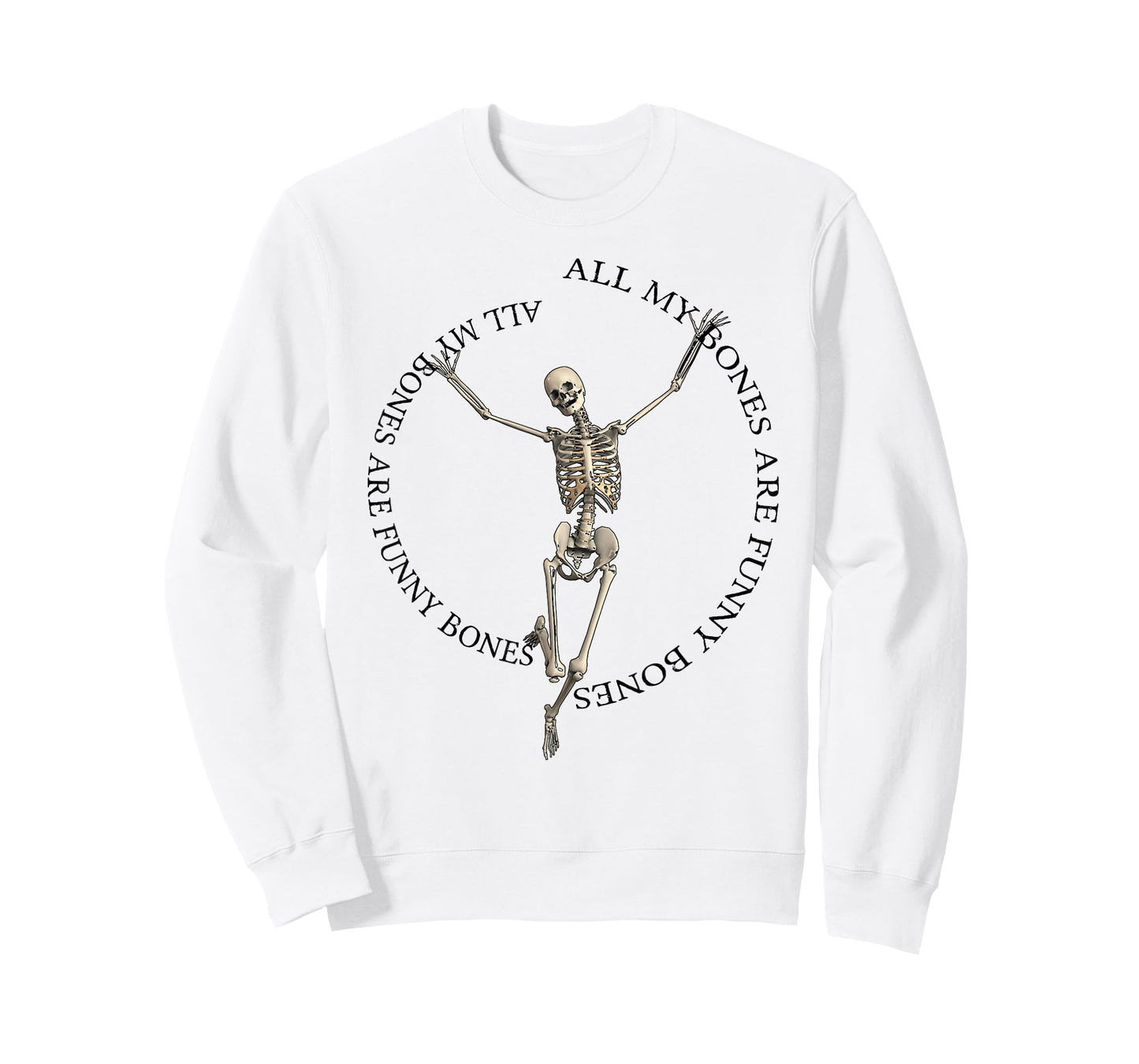 All My Bones Are Funny Bones (except for broken bones) T-Shirt