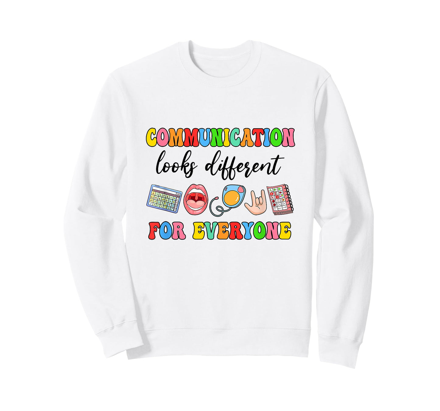 Communication Looks Different For Everyone Speech Therapy T-Shirt