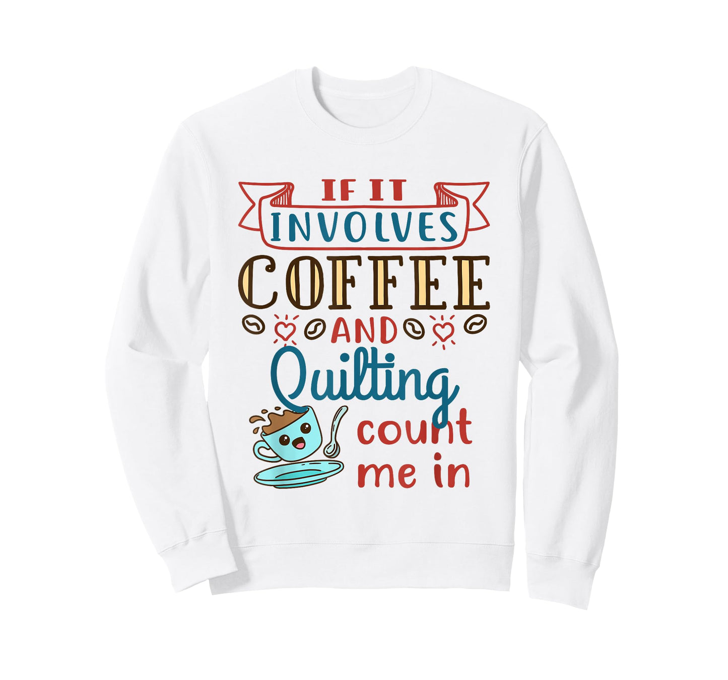 Coffee and Quilting Quilter Crafty Quilts Hobby Craft T-Shirt