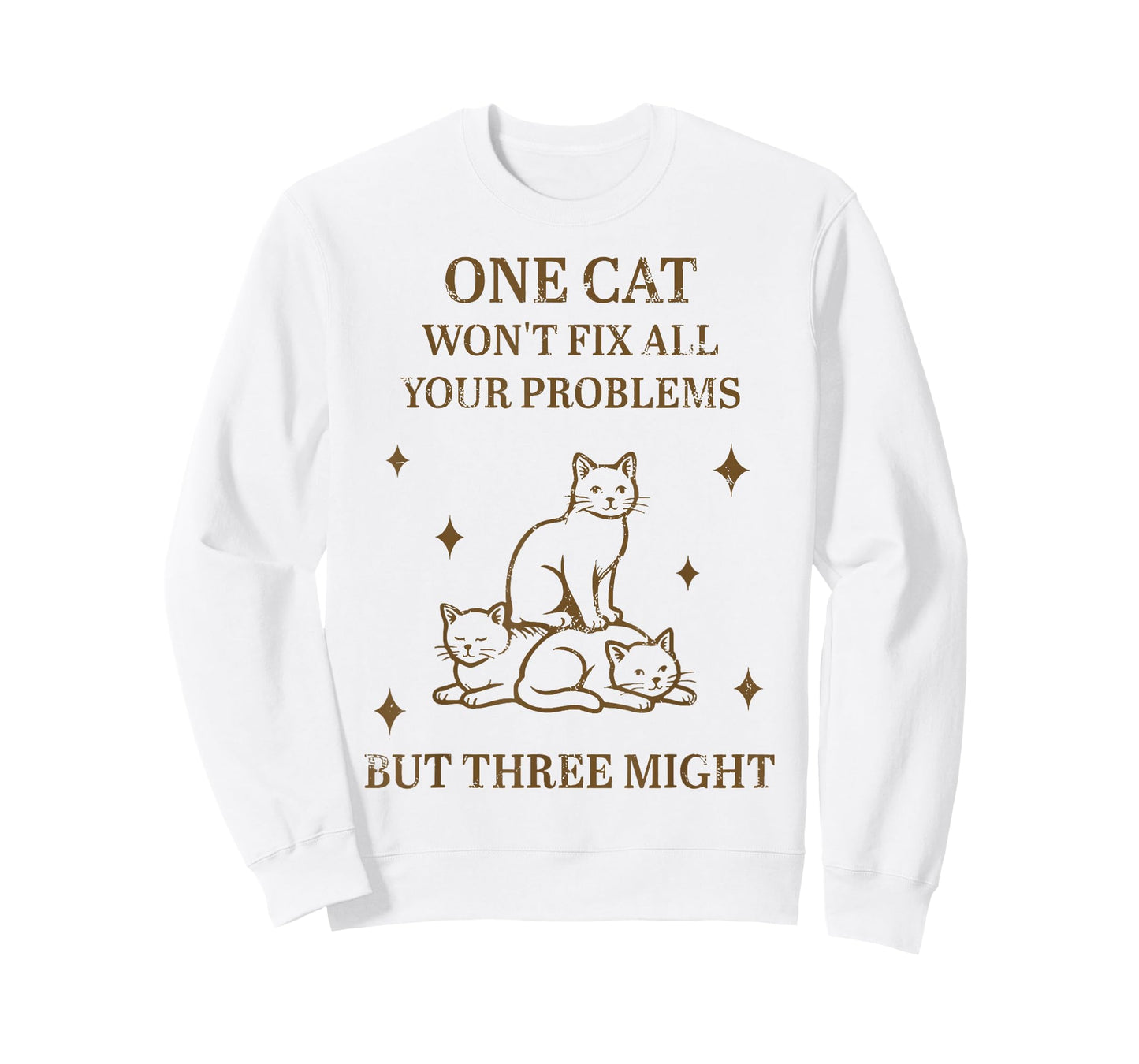 One Cat Won't Fix All Your Problems But Three Might T-Shirt