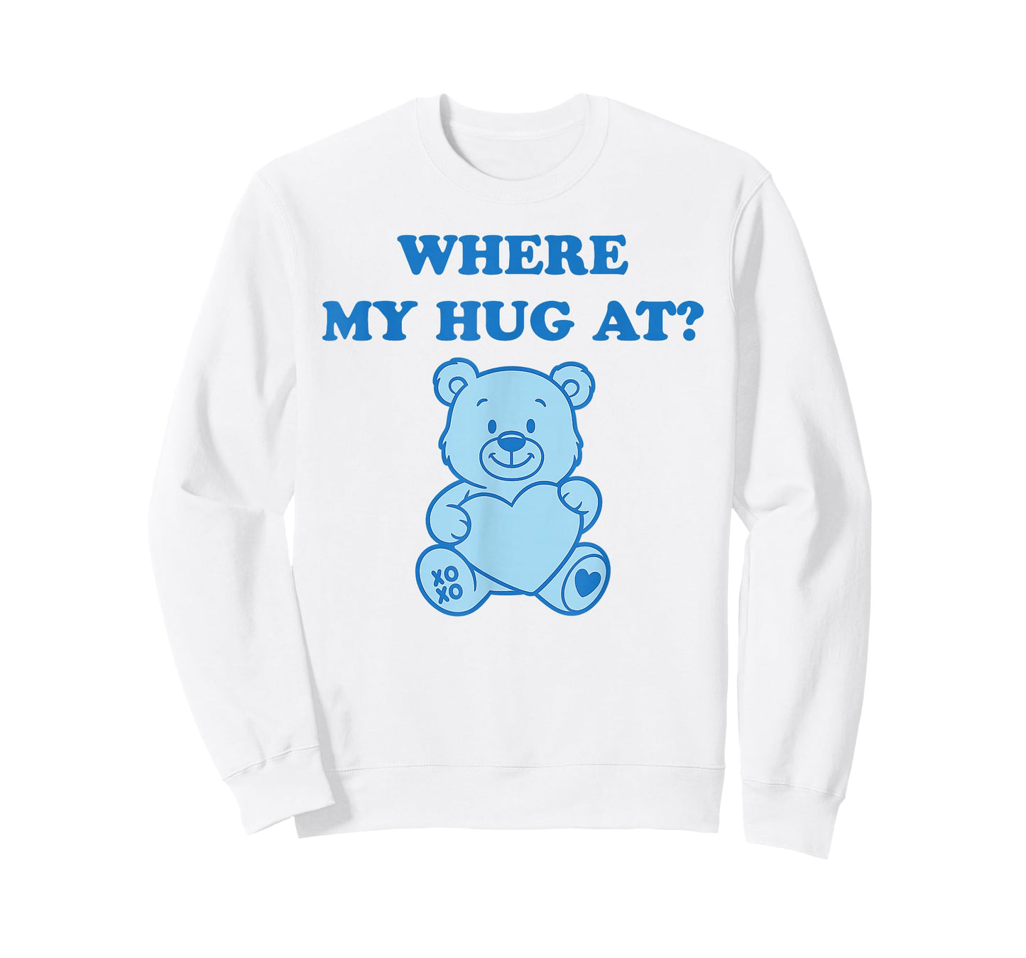 Where My Hug at Cute Teddy Bear T-Shirt