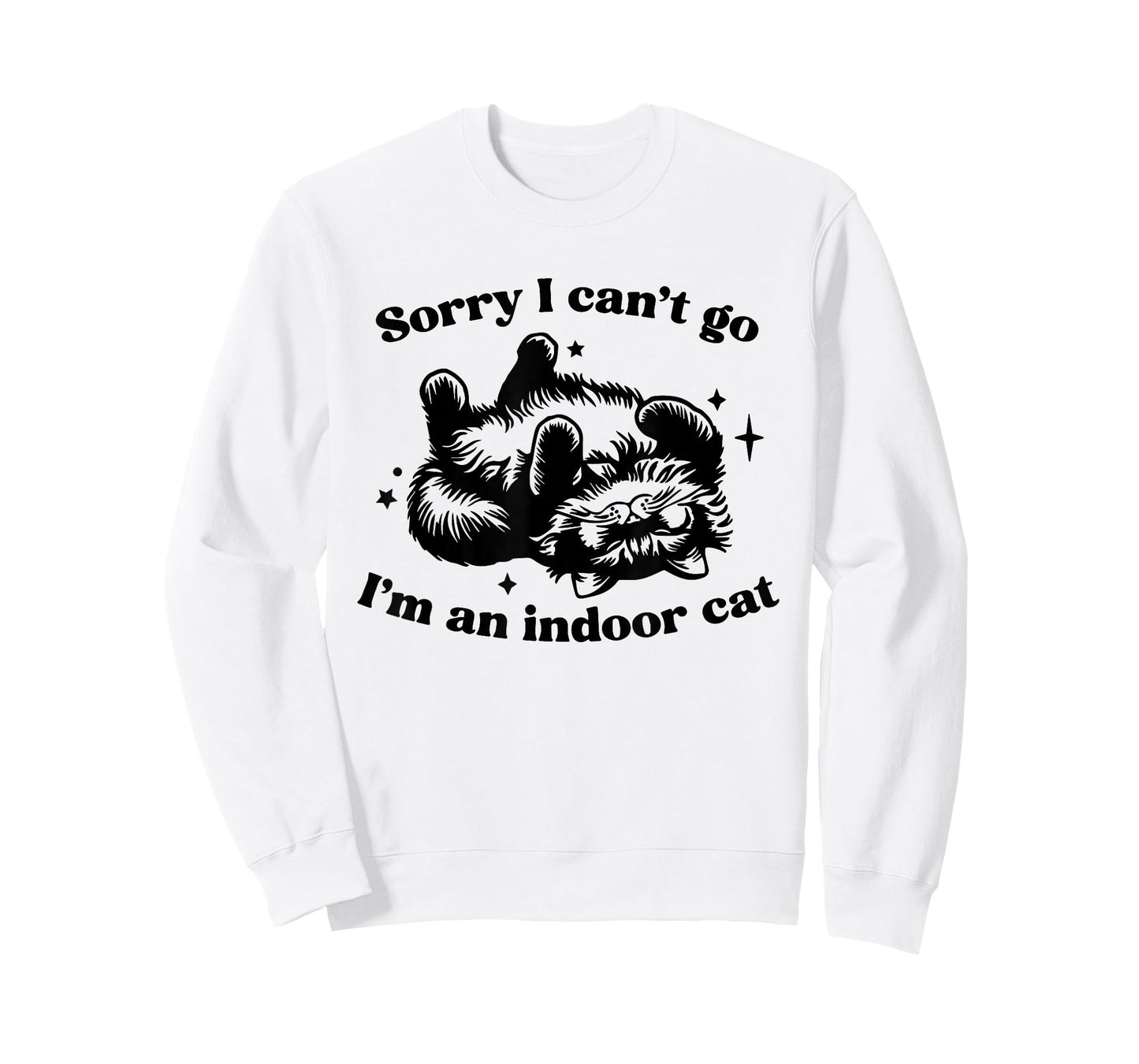 Sorry I Can't Go I'm An Indoor Cat Funny T-Shirt