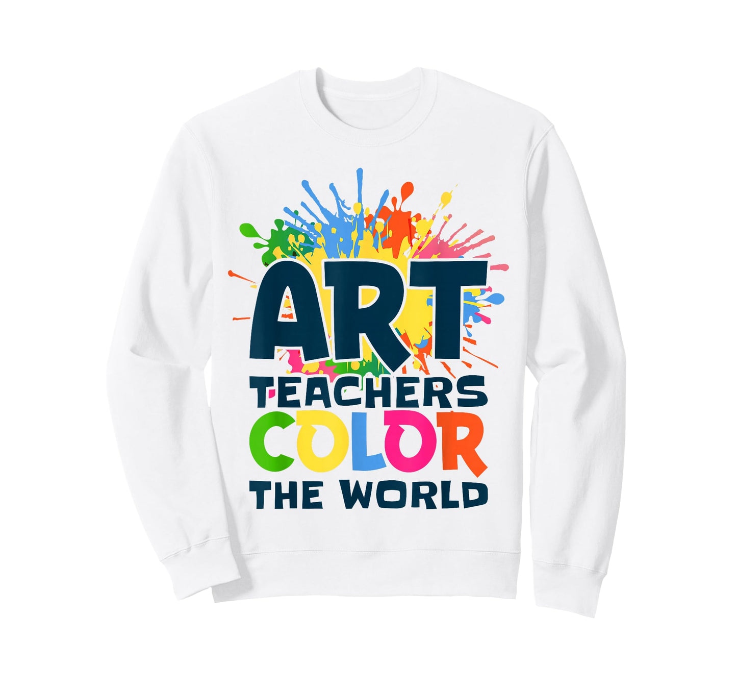 Art Teachers Color The World for Artists Painter Art Lovers T-Shirt