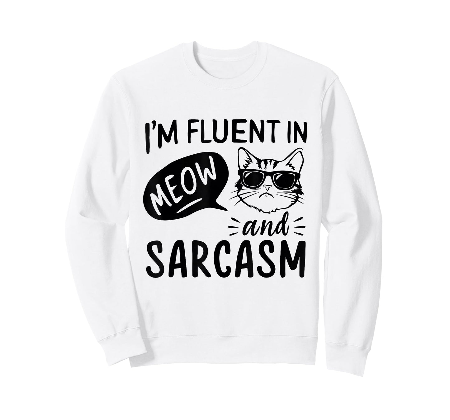 Cat Sarcasm Design for a Cat Lady or Cat Person T-Shirt