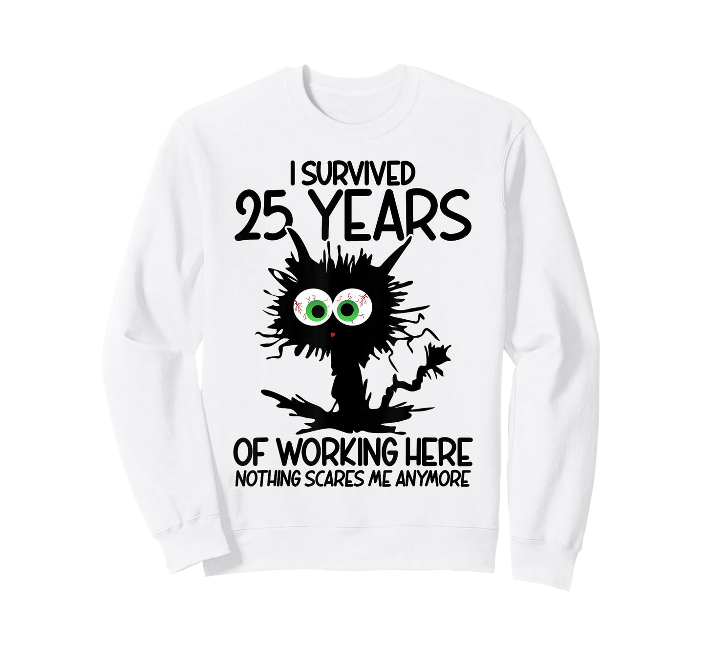 I Survived 25 Years Of Working Here Nothing Scares Me T-Shirt