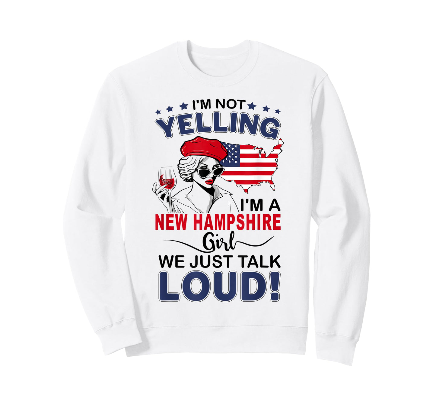 I'm Not Yelling I'm A New Hampshire Girl We Just Talk Loud T-Shirt
