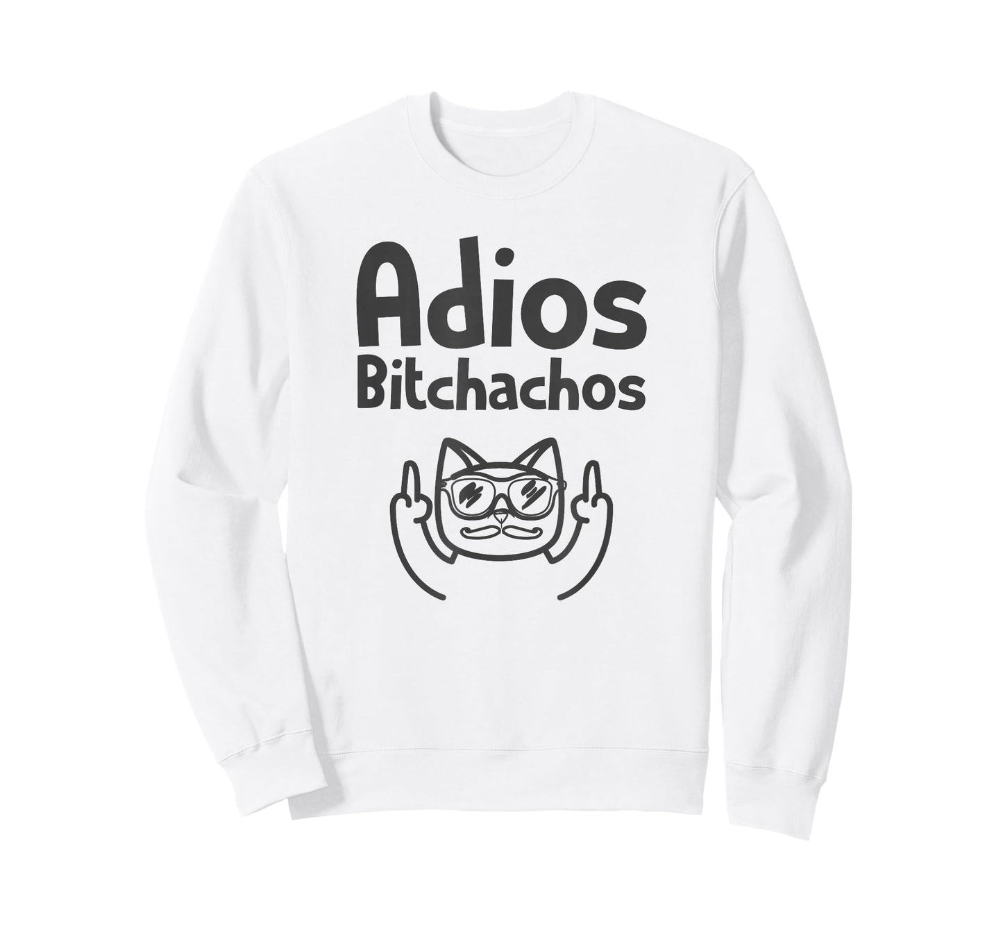 Cat Adios Bitchachos Sweatshirt Cinco De Mayo Middle Finger T-Shirt