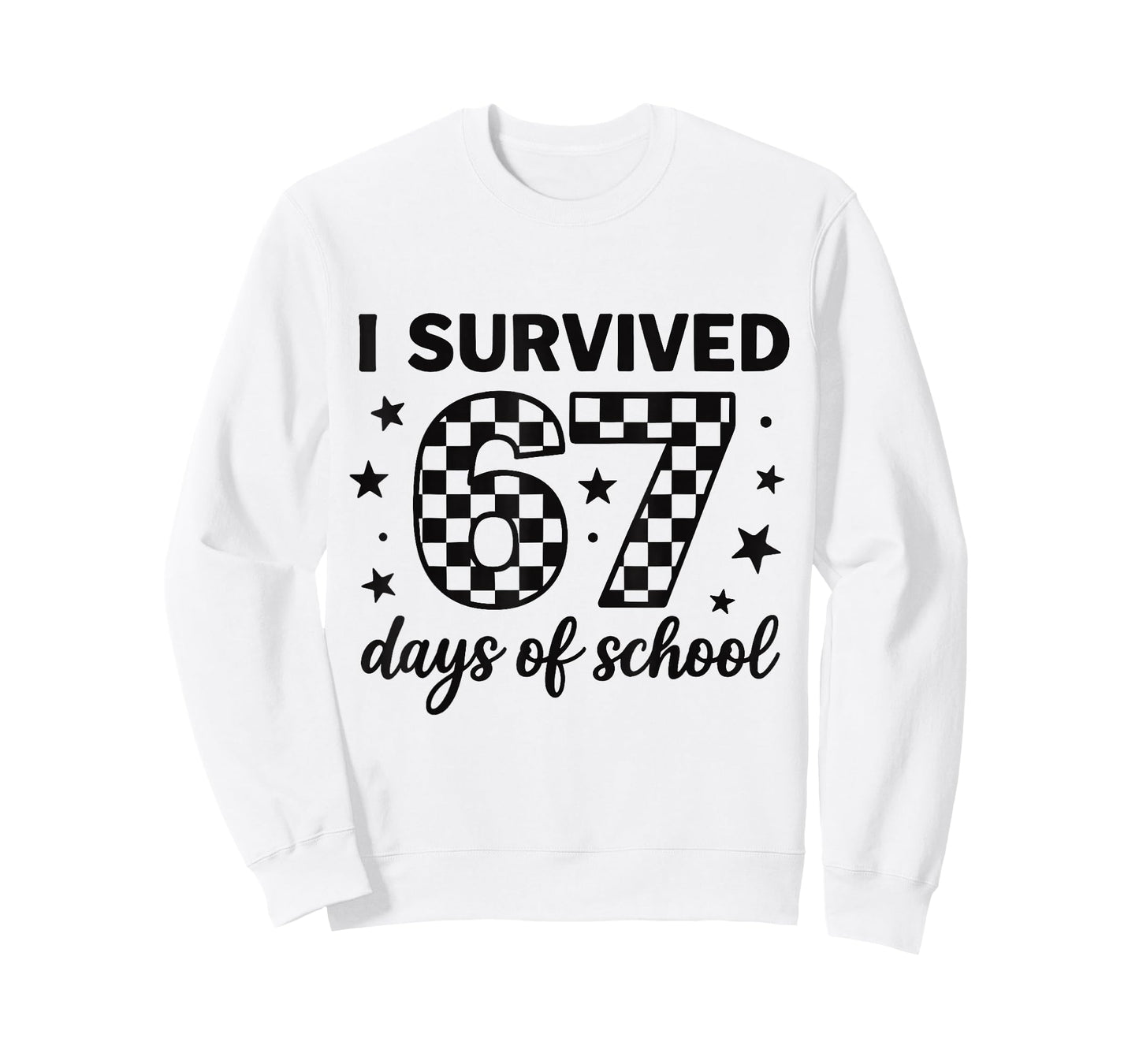 I Survived 67 Days of School Teachers Students Six Seven T-Shirt