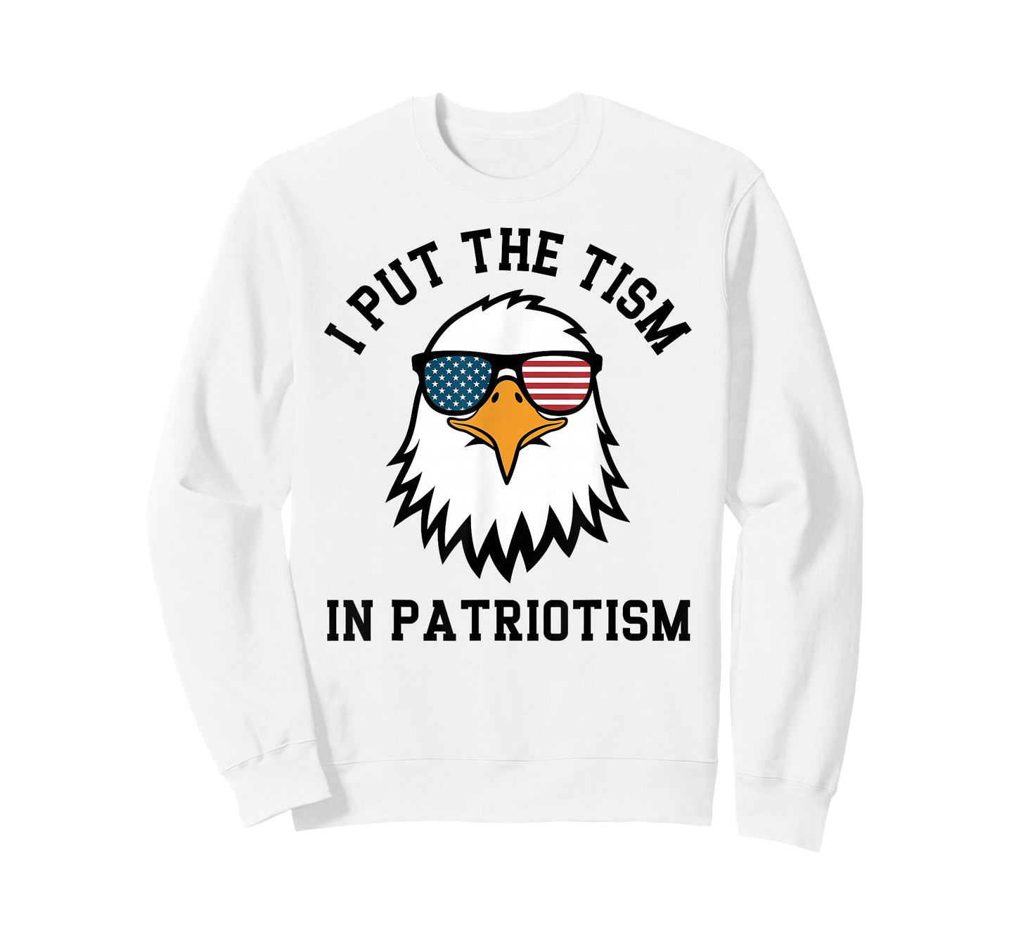 I Put The Tism in Patriotism Athletic Eagle T-Shirt
