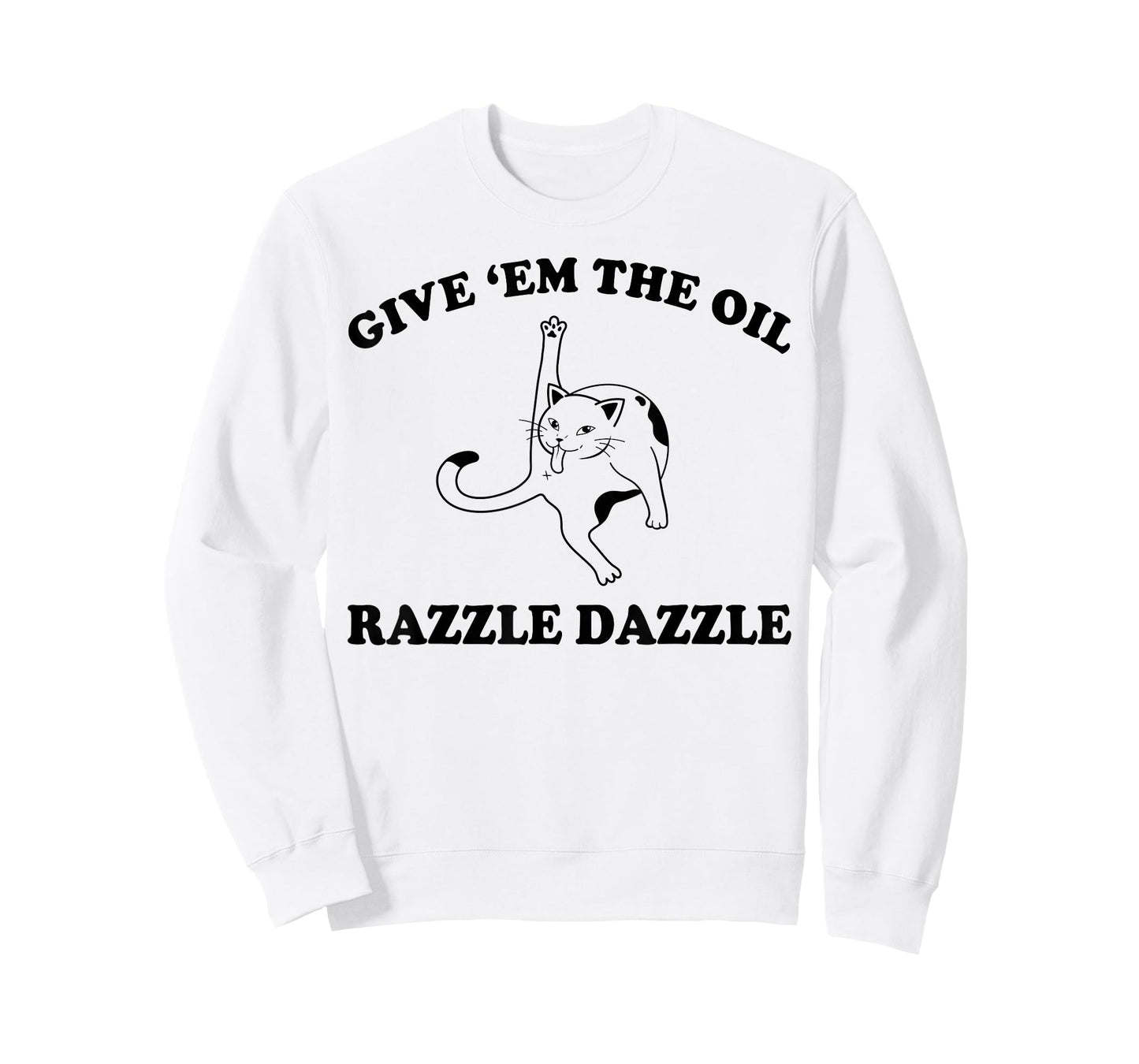 Funny Cat Give 'Em The Oil T-Shirt