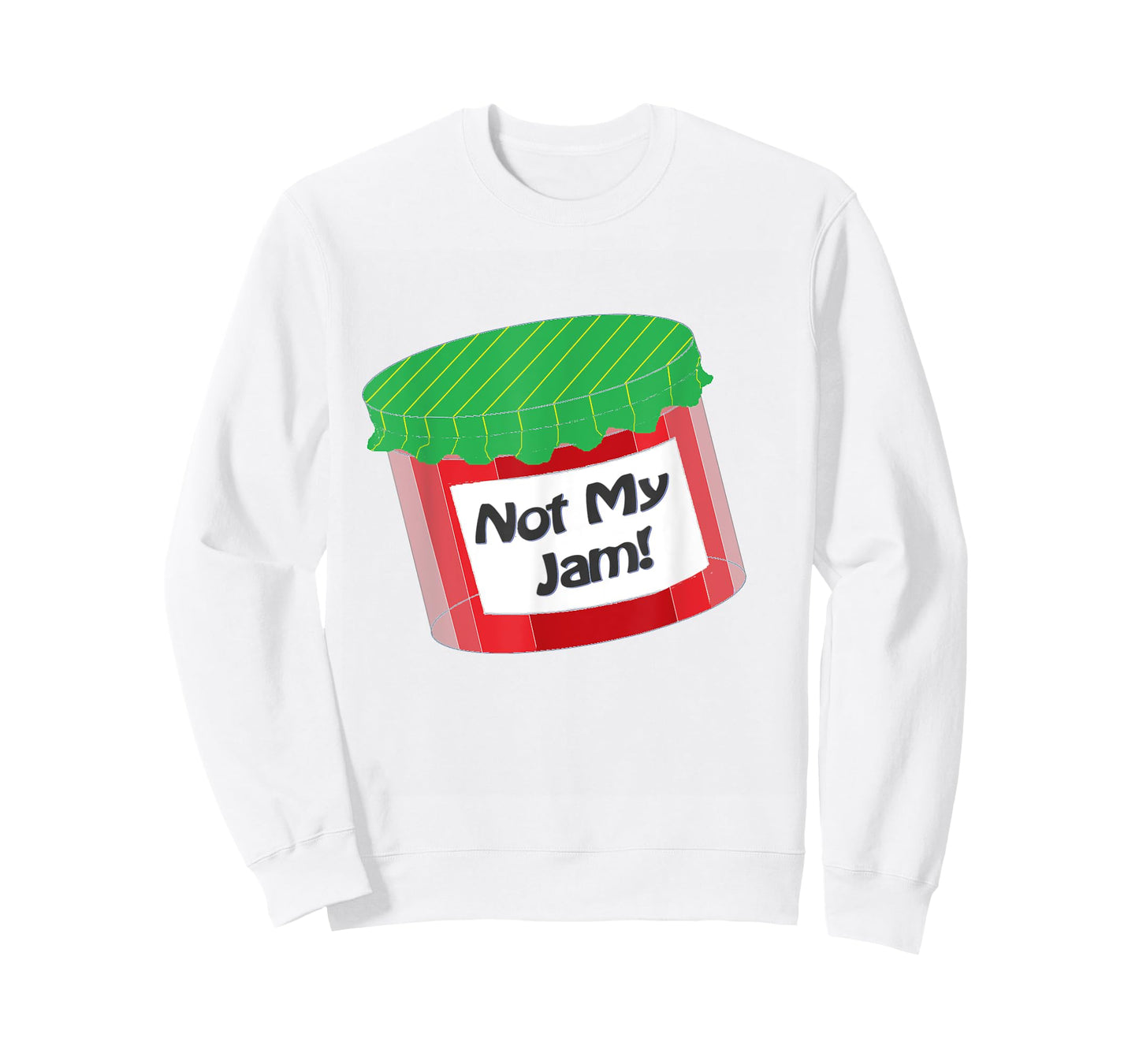 Not my Jam ! T shirt showcase your choices