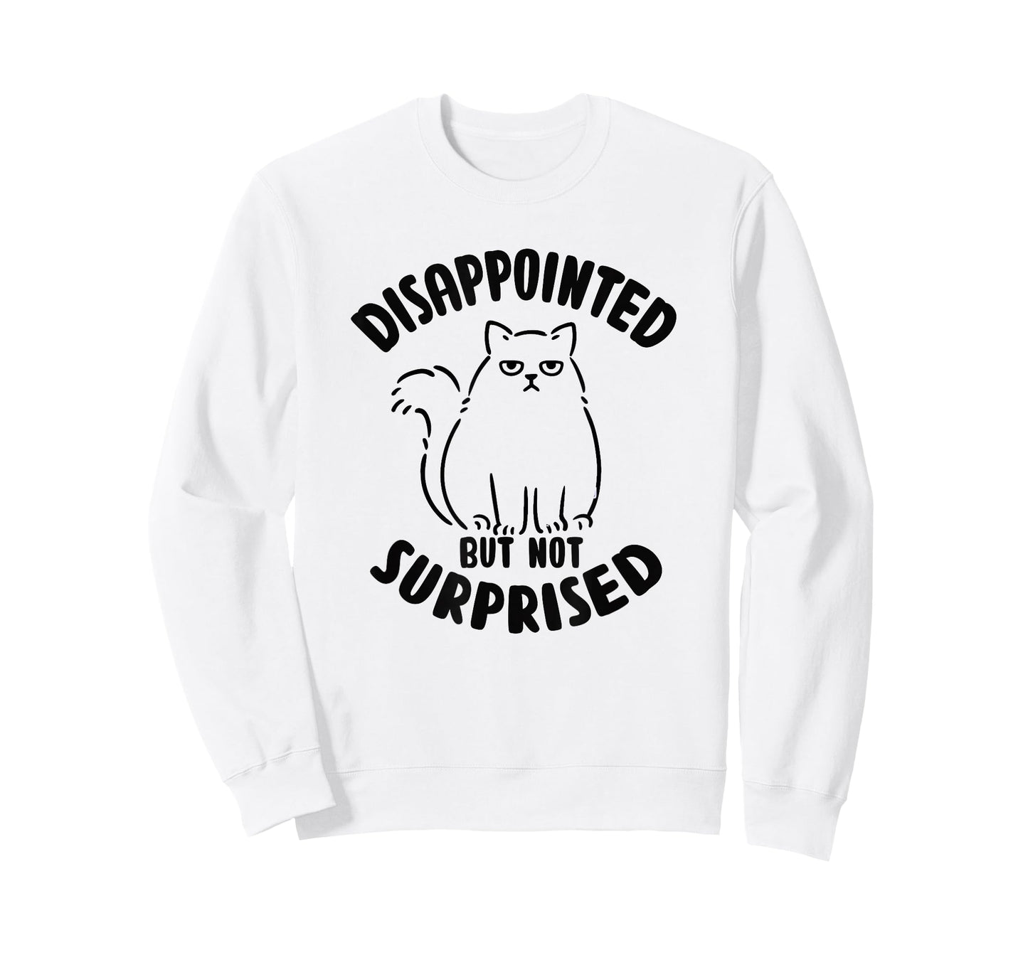 Disappointed but not surprised Sarcastic Cat Kitten T-Shirt