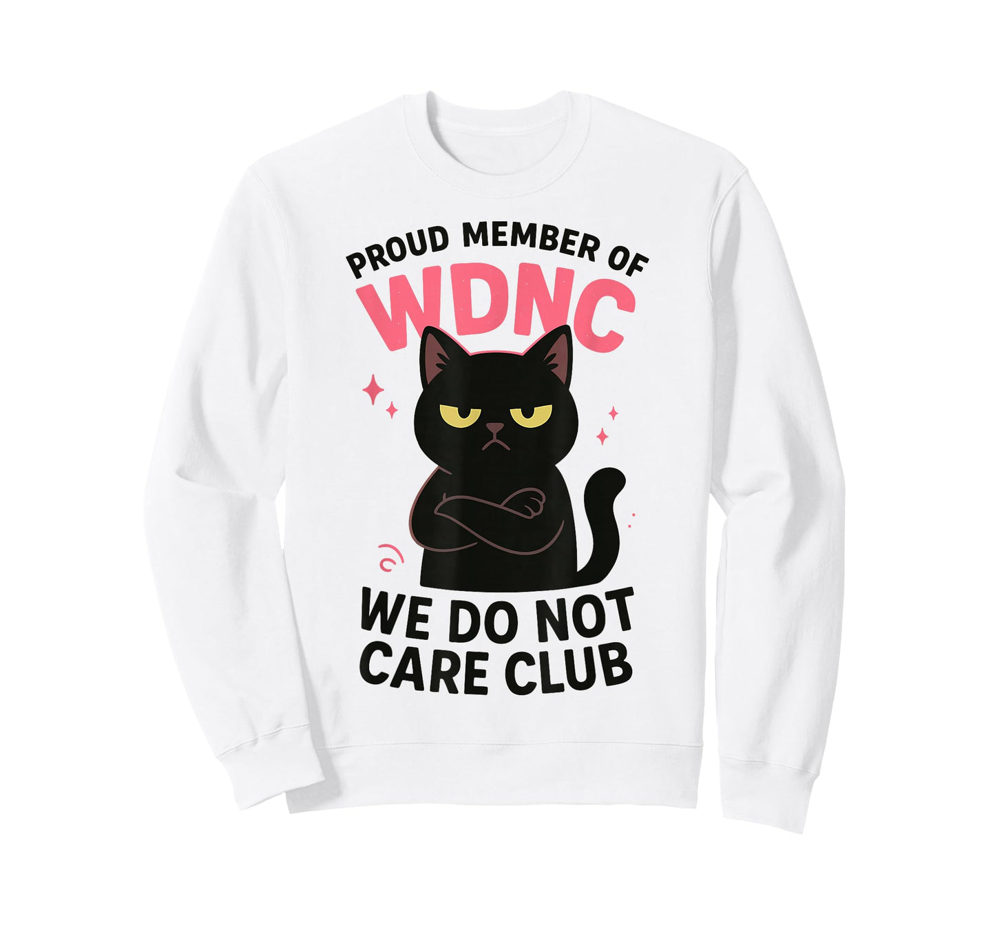 Funny WDNC Club Cat We Do Not Care Attitude T-Shirt