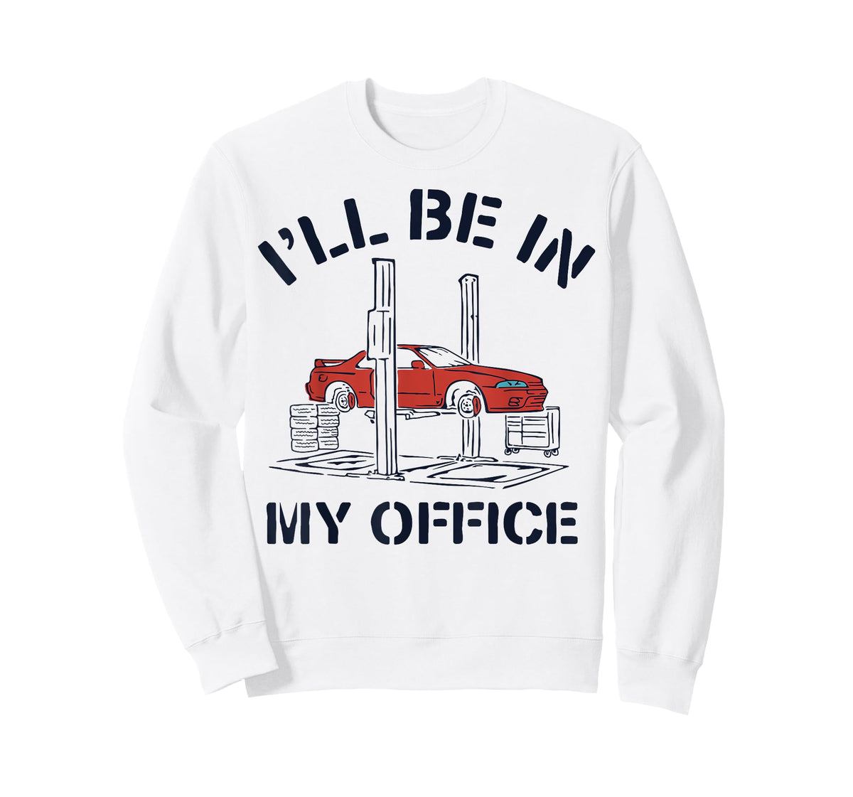 I'll Be In My Office Funny Auto Mechanic Gifts Car Mechanics T-Shirt