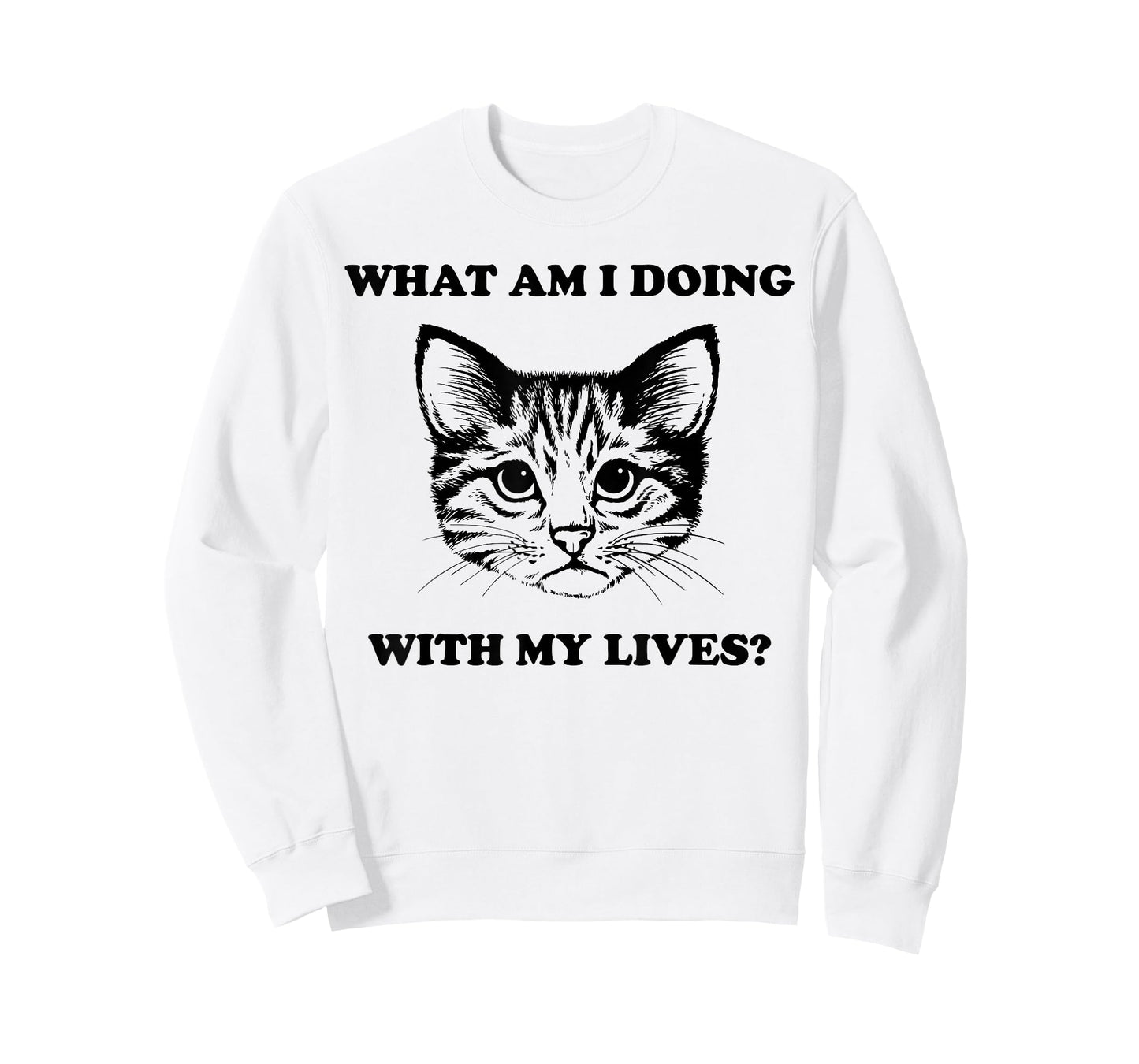 Womens What Am I Doing With My Lives Funny Cute Cat Sayings T-Shirt