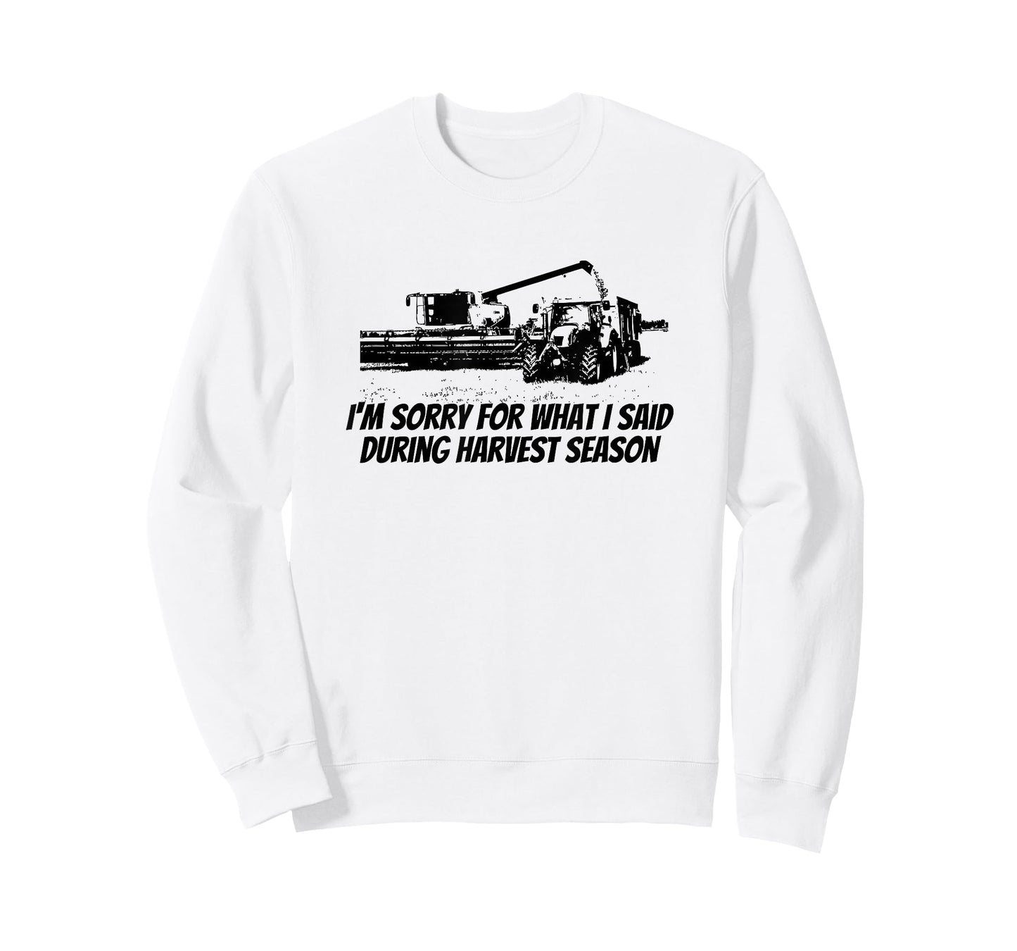 Combine Farmer - Sorry For What I Said During Harvest Season T-Shirt