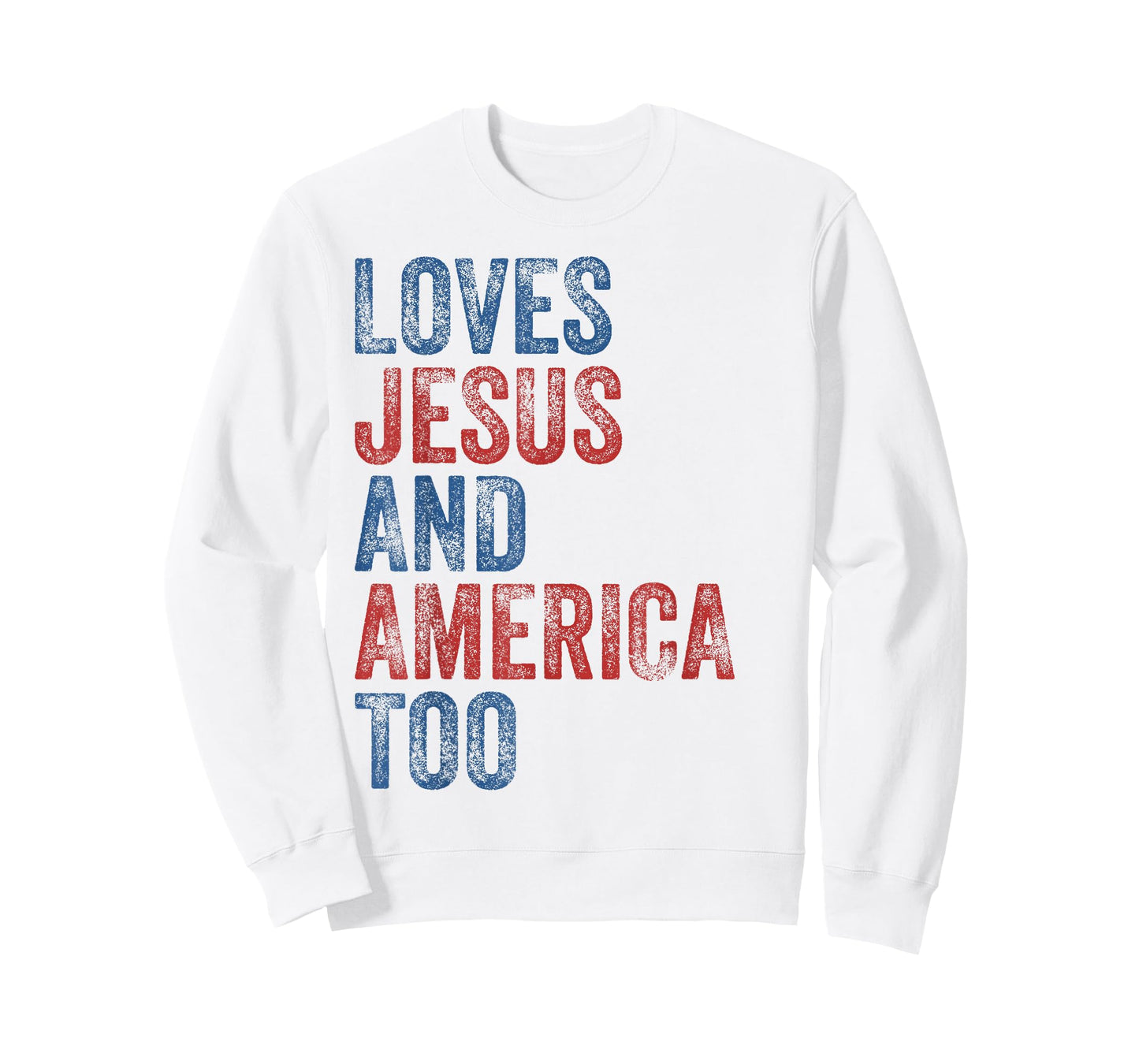 Loves Jesus and America Too 4th of July Proud Women Men T-Shirt