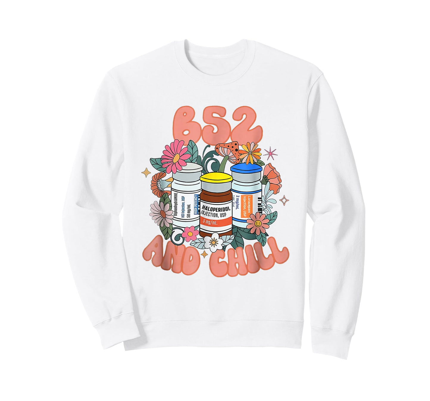 B52 And Chill Psych Nurse Dream Benadryl Haldol Ativan Nurse T-Shirt