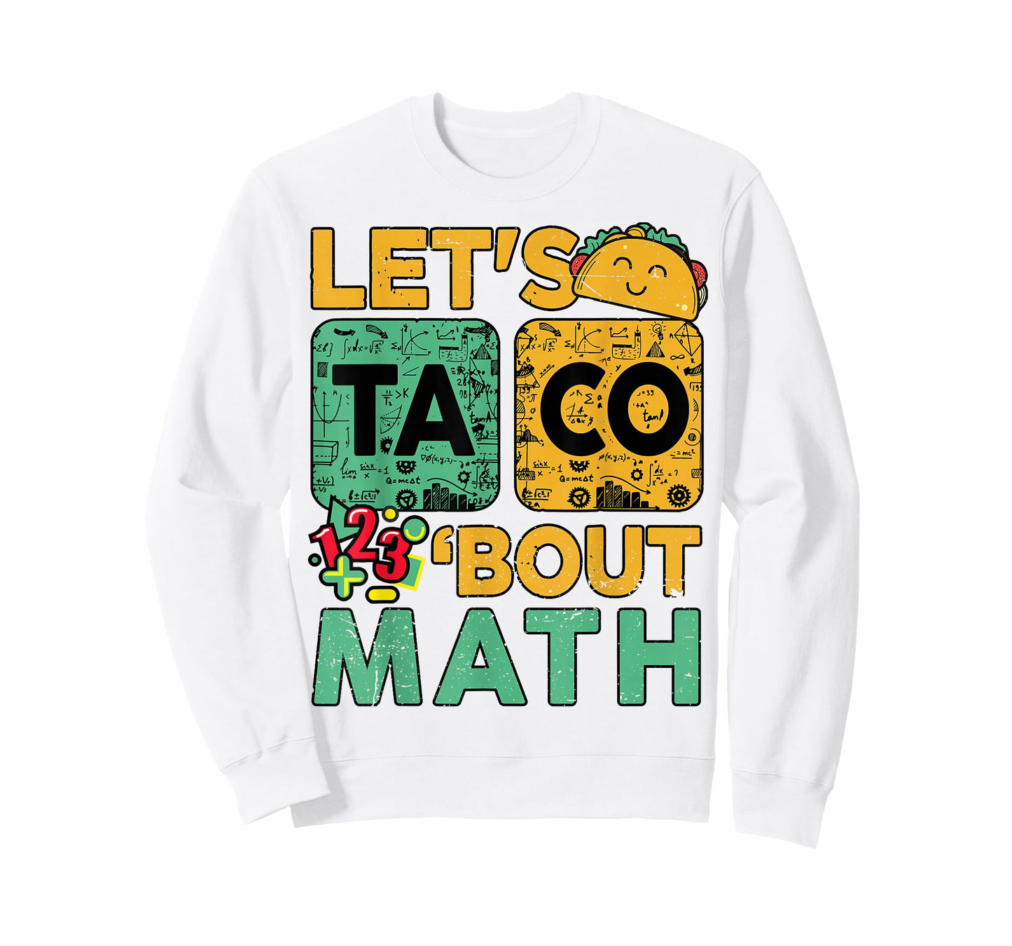 Lets Taco Bout Math-Shirt Funny Math Teacher Gift T-Shirt