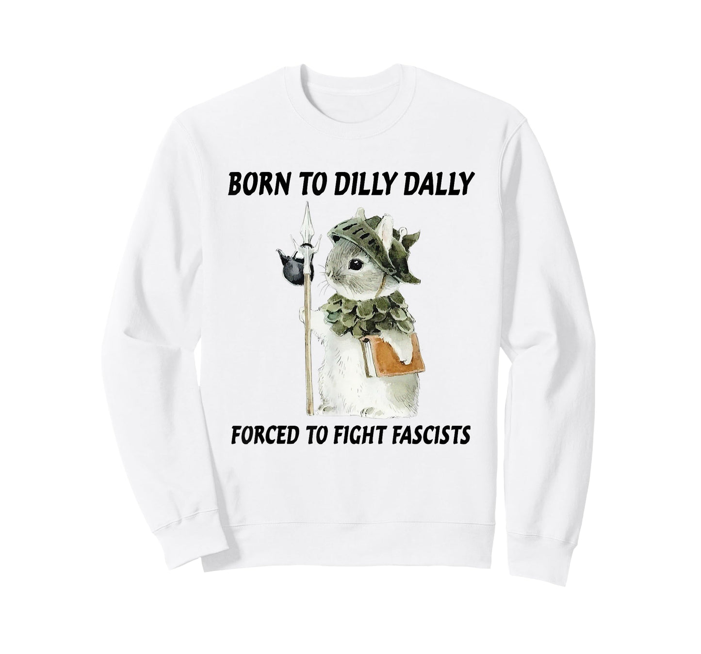 Born To Dilly Dally Forced To Fight Fascists Cat Meme T-Shirt for Men Women