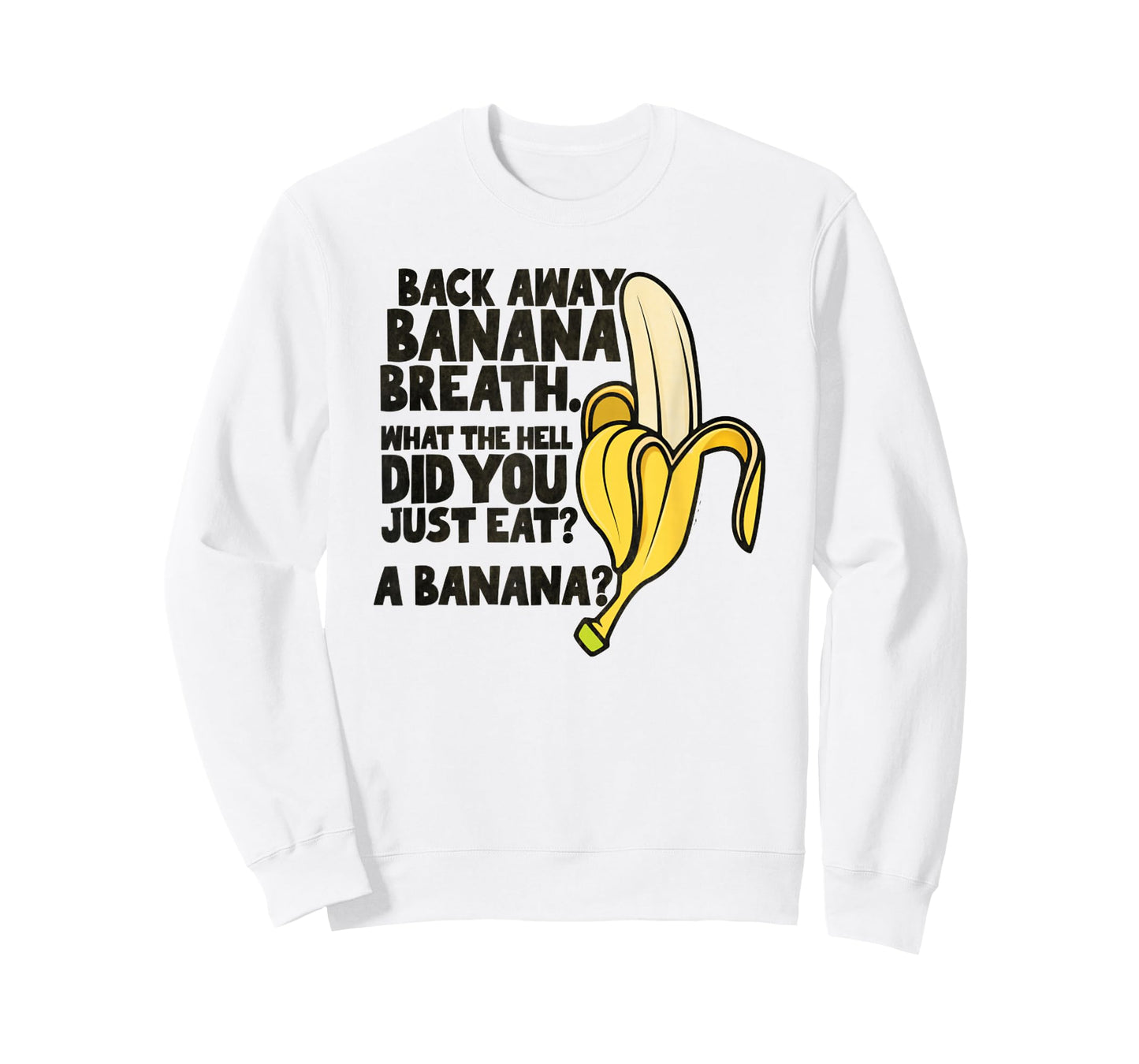 Back Away Banana Breath I Think You Should Leave T-Shirt