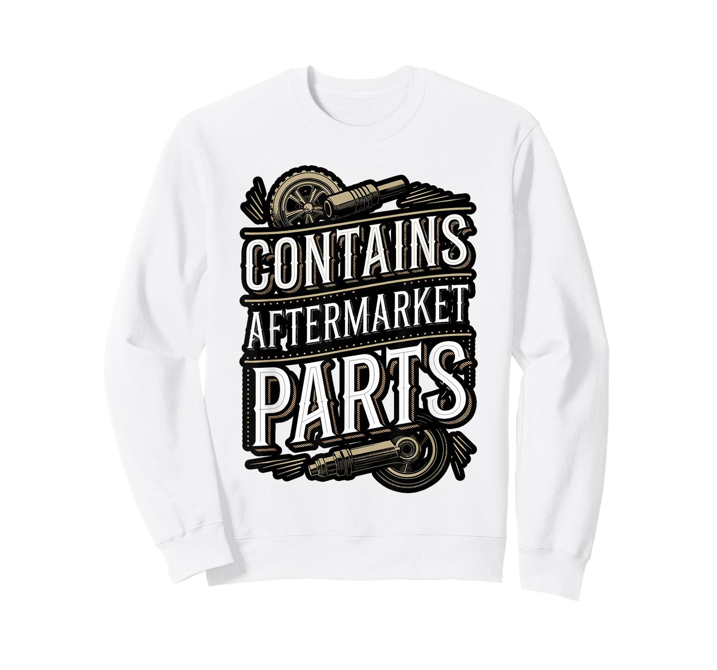 Contains Aftermarket Parts Funny Quote T-Shirt
