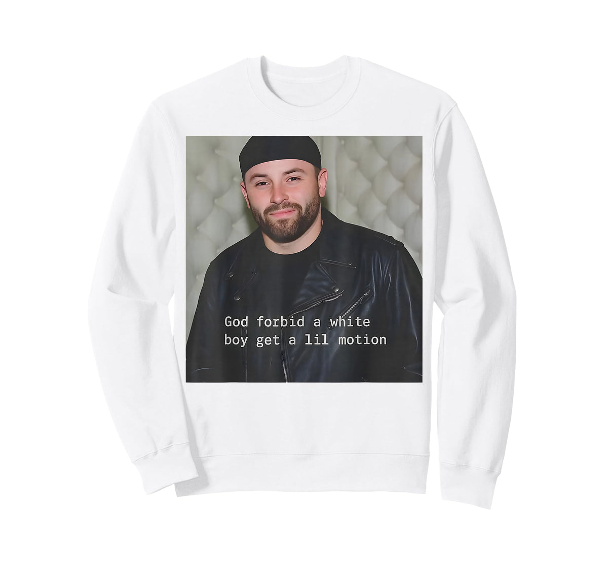 God Forbid A White Boy Get A Lil Motion T-Shirt