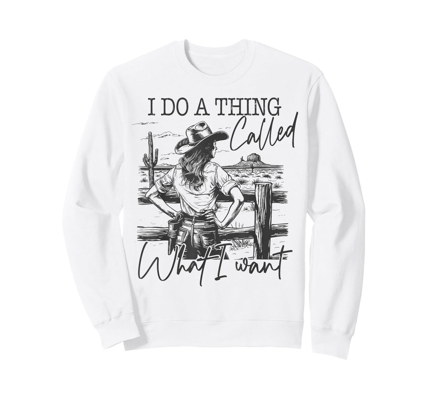 I Do A Thing Called What I Want T-Shirt