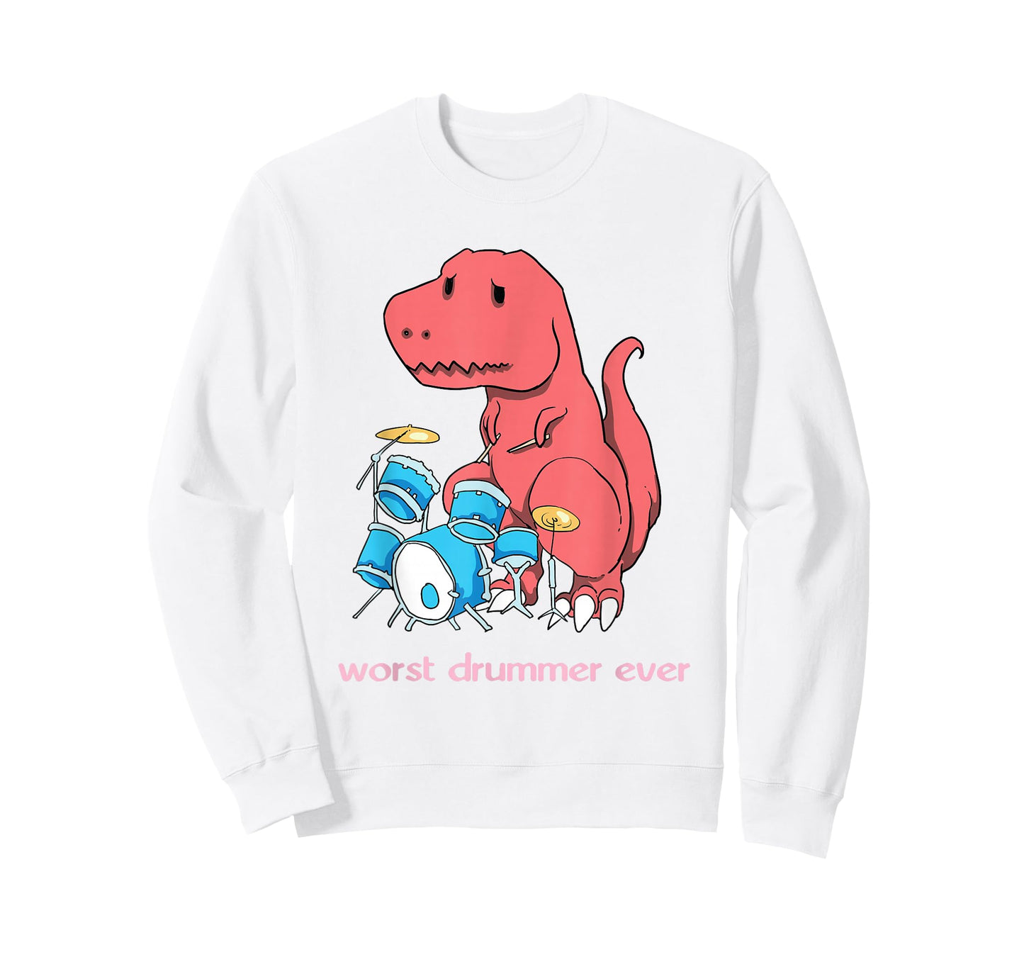 Worst Drummer Ever - Funny Dinosaur T-Rex Drum T-Shirt T-Shirt