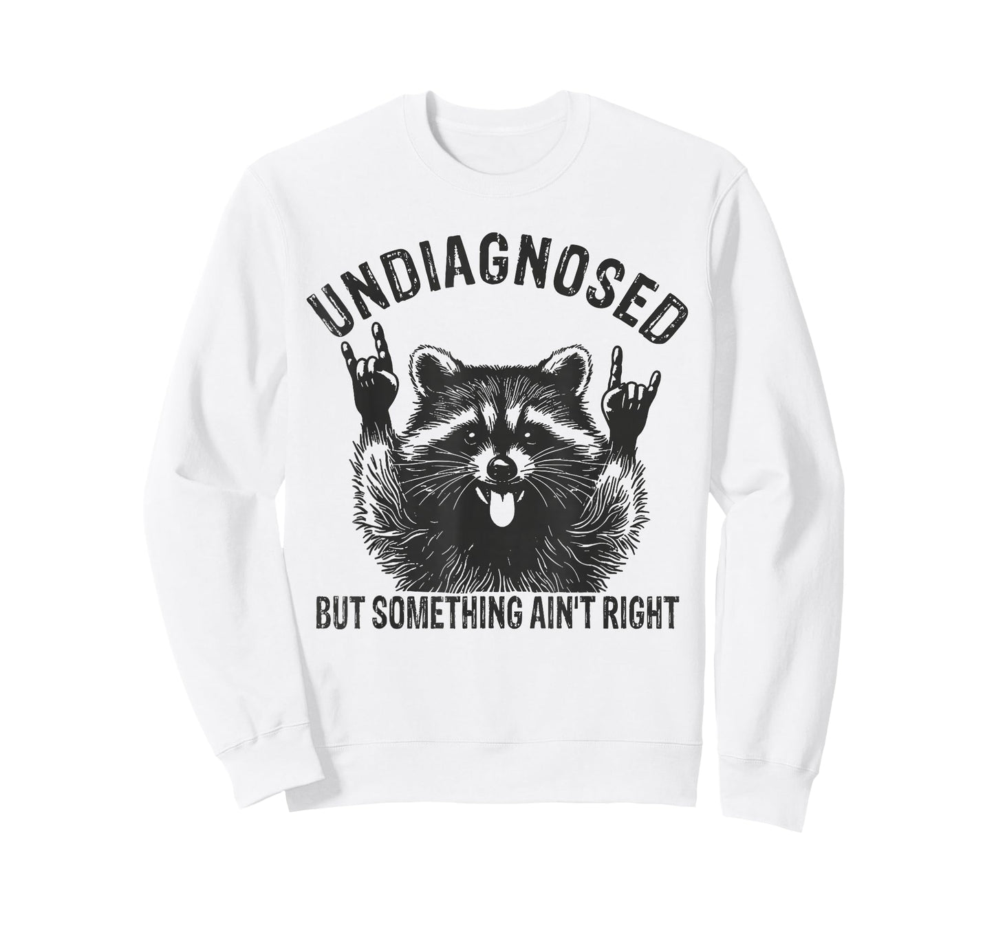 Undiagnosed But Something Ain't Right Funny Raccoon Meme T-Shirt