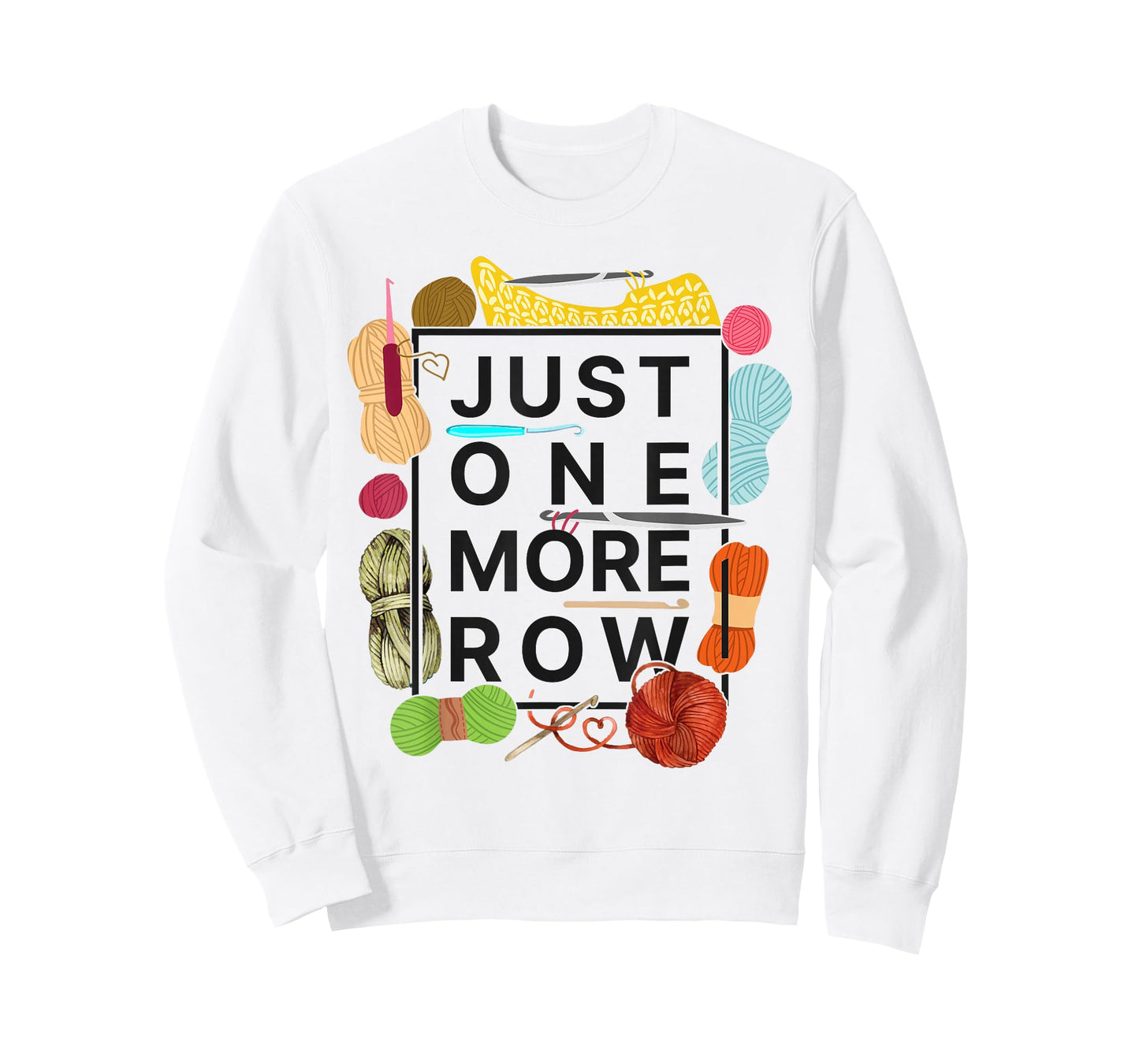 Crocheting Knitting Just One More Row T-Shirt