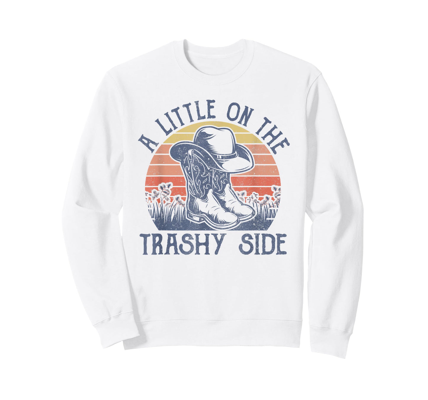 A Little On The Trashy Side Vintage Cowboy Hat Country Music T-Shirt