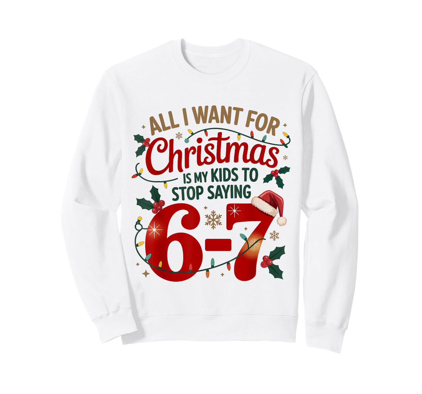I Want for Christmas is My Kids to Stop Saying 67 Meme T-Shirt