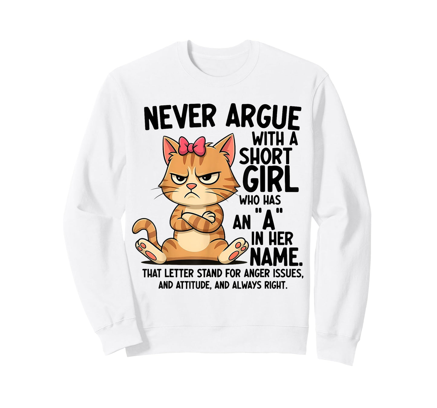 Never Argue With A Short Girl Who Has An A In Her Name Cat T-Shirt
