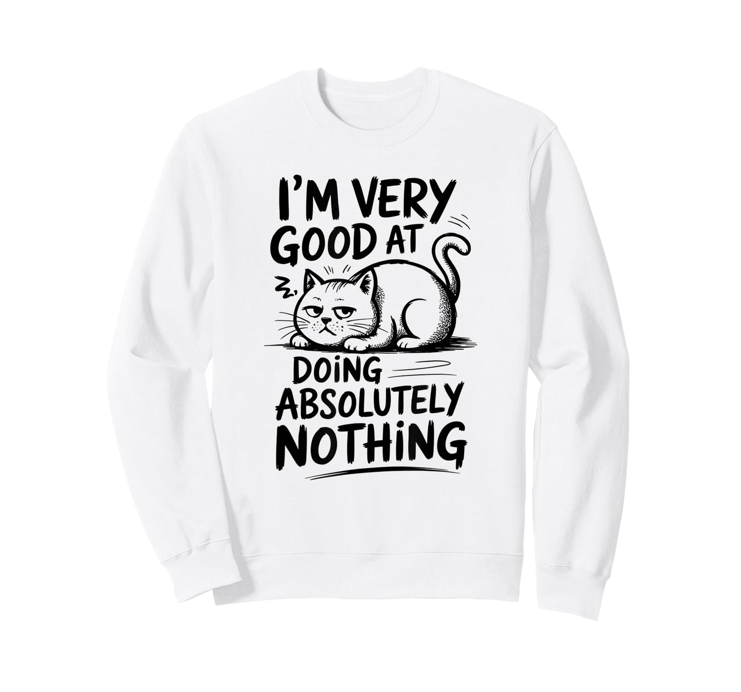 I'm Very Good at Doing Absolutely Nothing | Funny Cool Cat T-Shirt